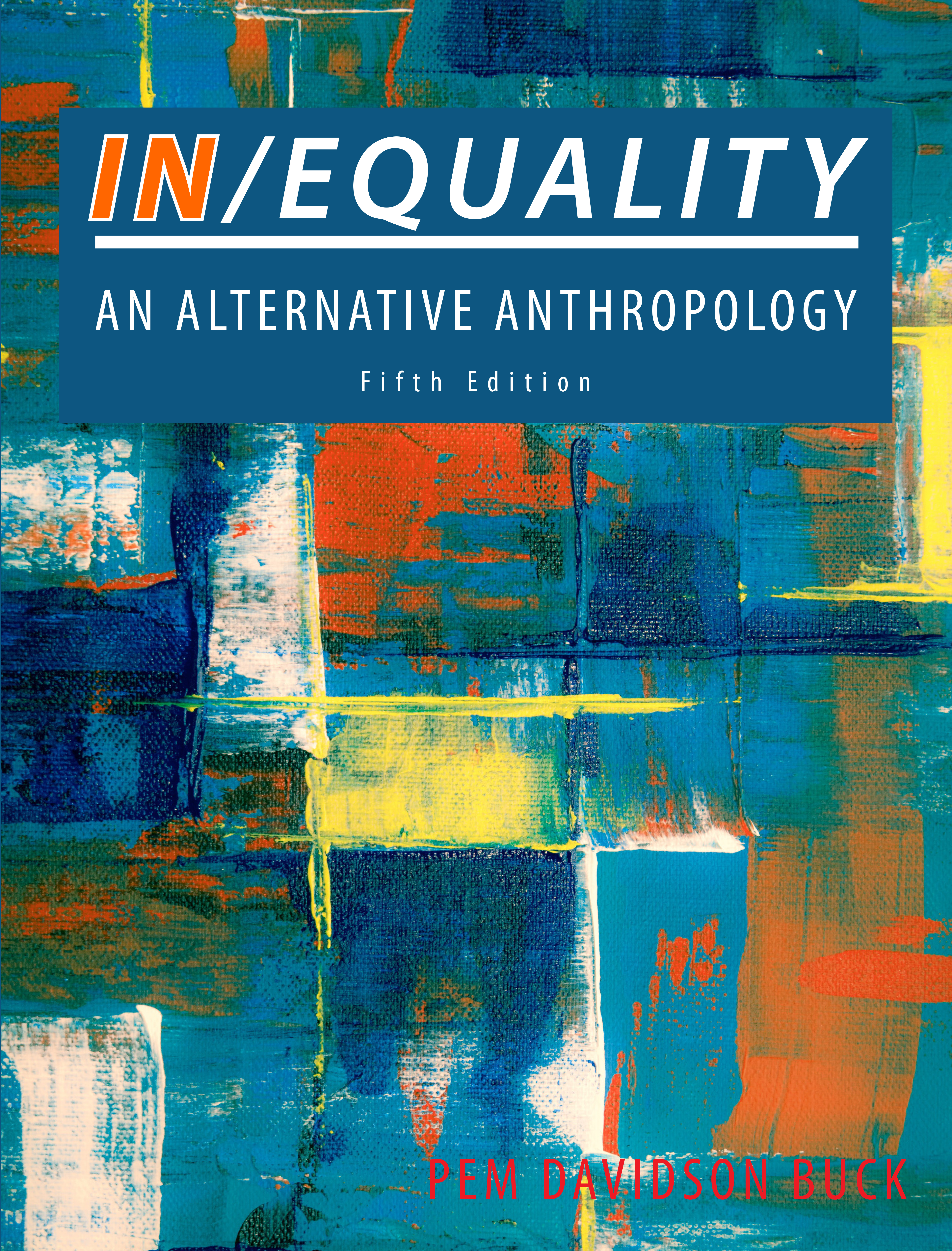 In/Equality: An Alternative Anthropology 5th Edition