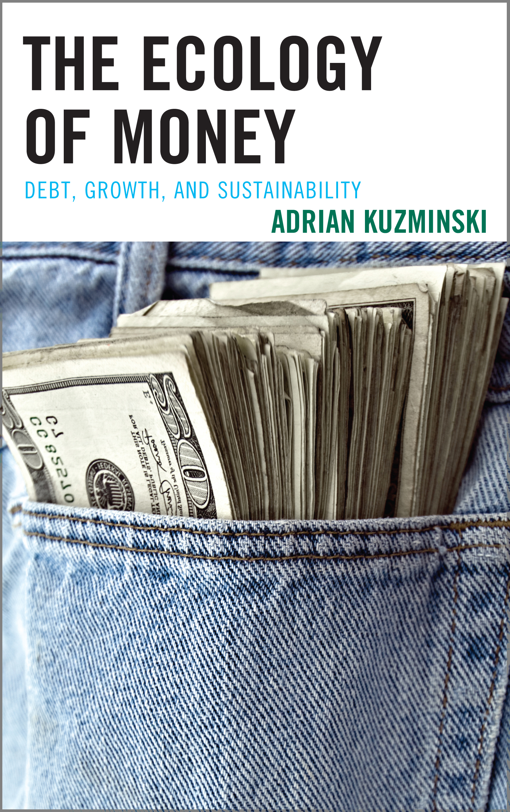 The Ecology of Money: Debt, Growth, and Sustainability