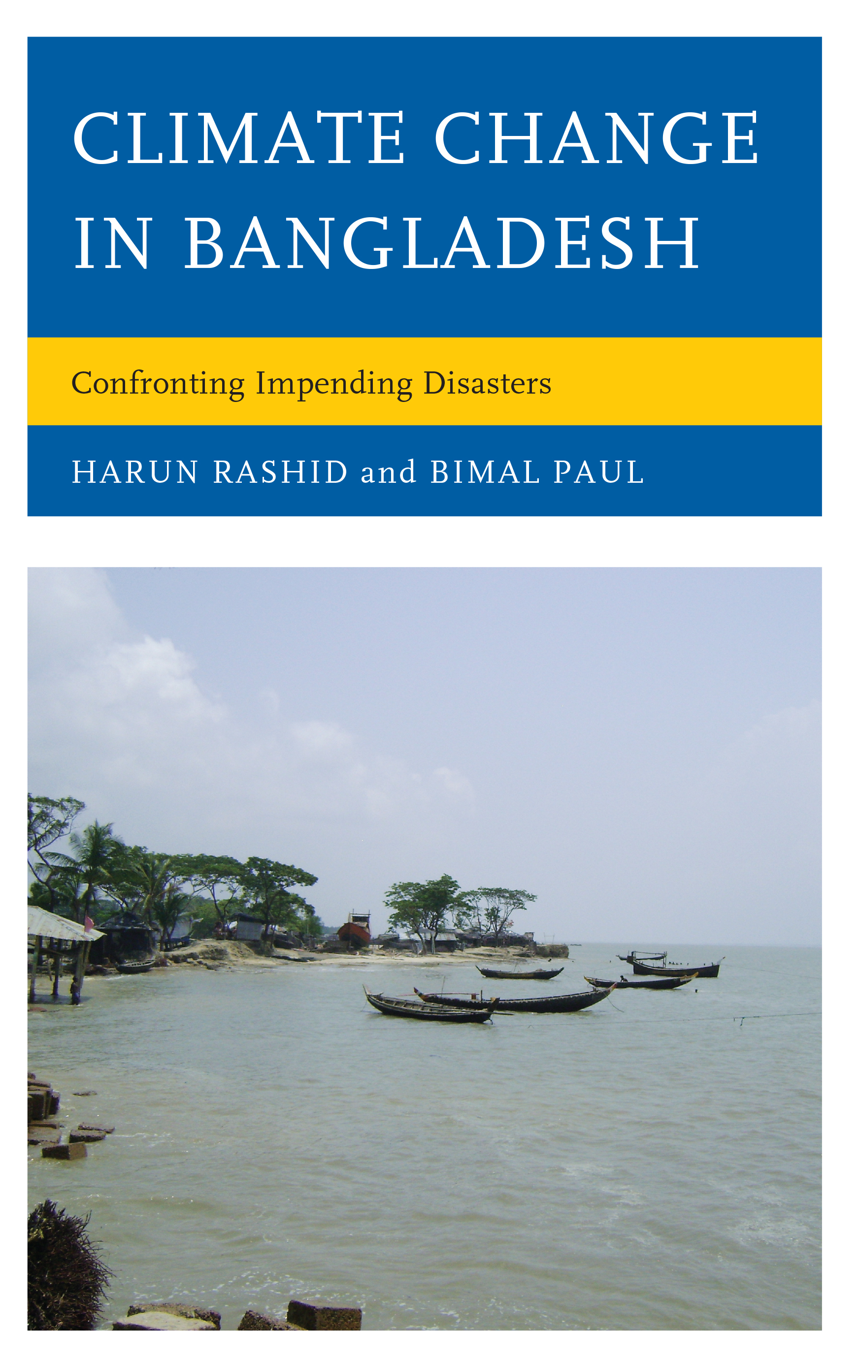 Climate Change in Bangladesh: Confronting Impending Disasters