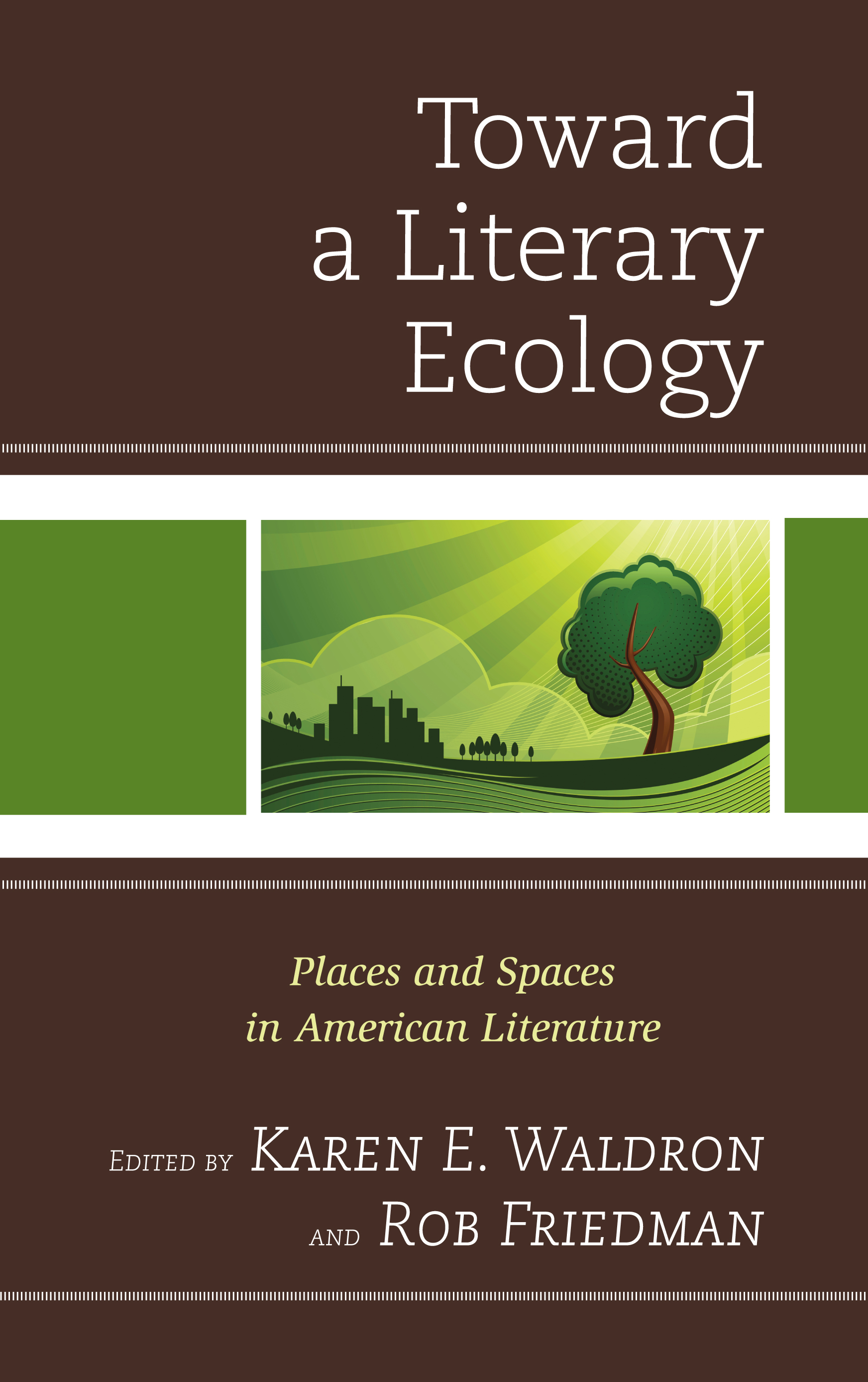Toward a Literary Ecology: Places and Spaces in American Literature