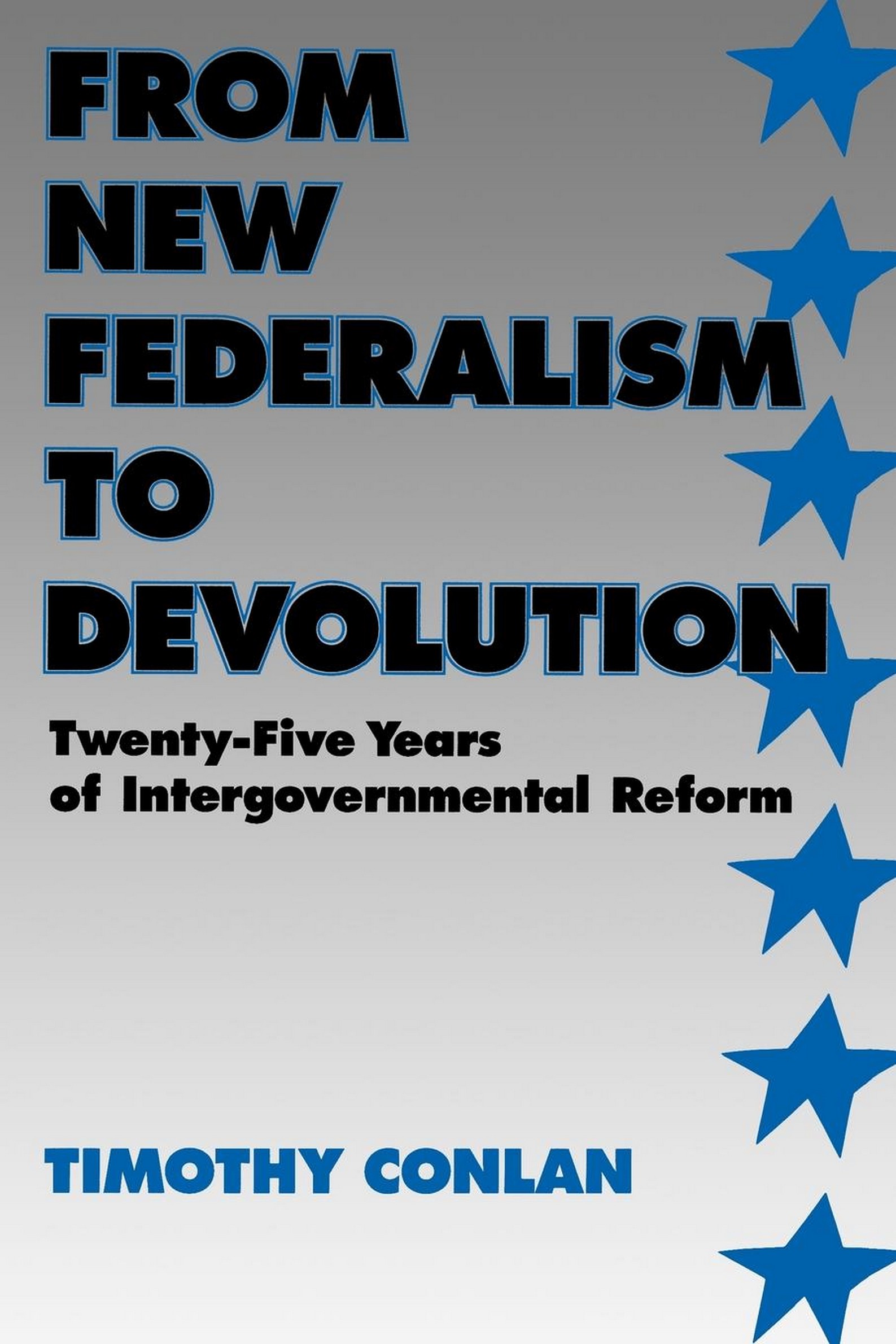From New Federalism to Devolution: Twenty-Five Years of Intergovernmental Reform