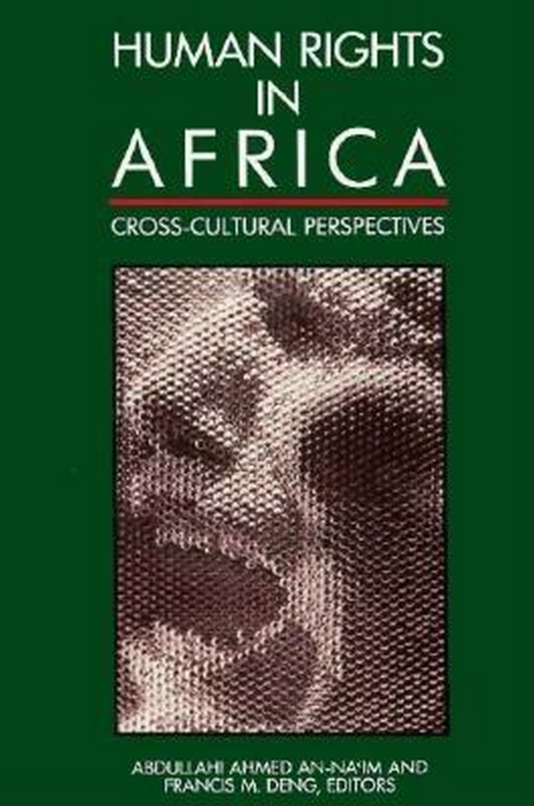 Human Rights in Africa: Cross-Cultural Perspectives
