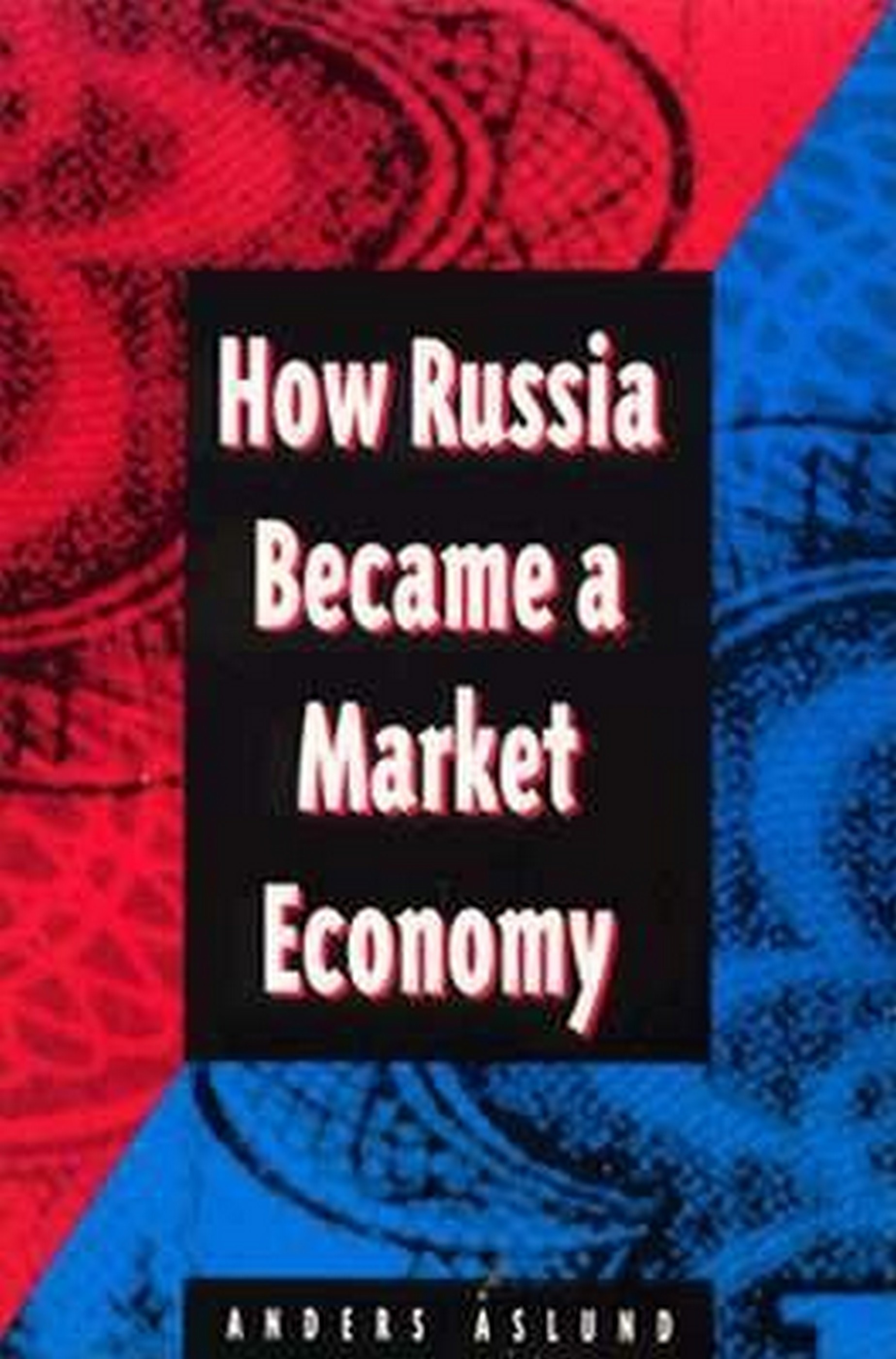 How Russia Became a Market Economy