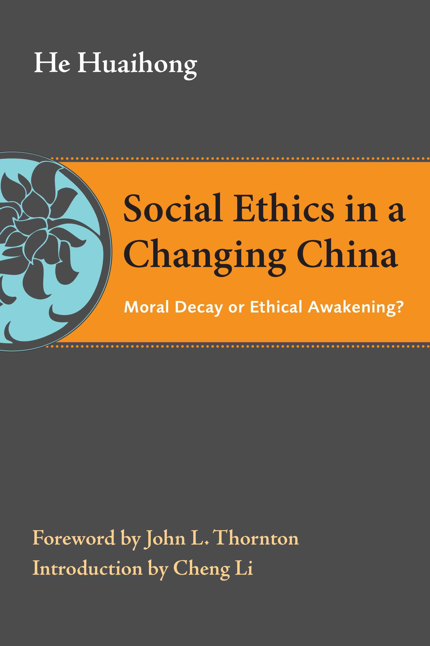 Social Ethics in a Changing China: Moral Decay or Ethical Awakening?