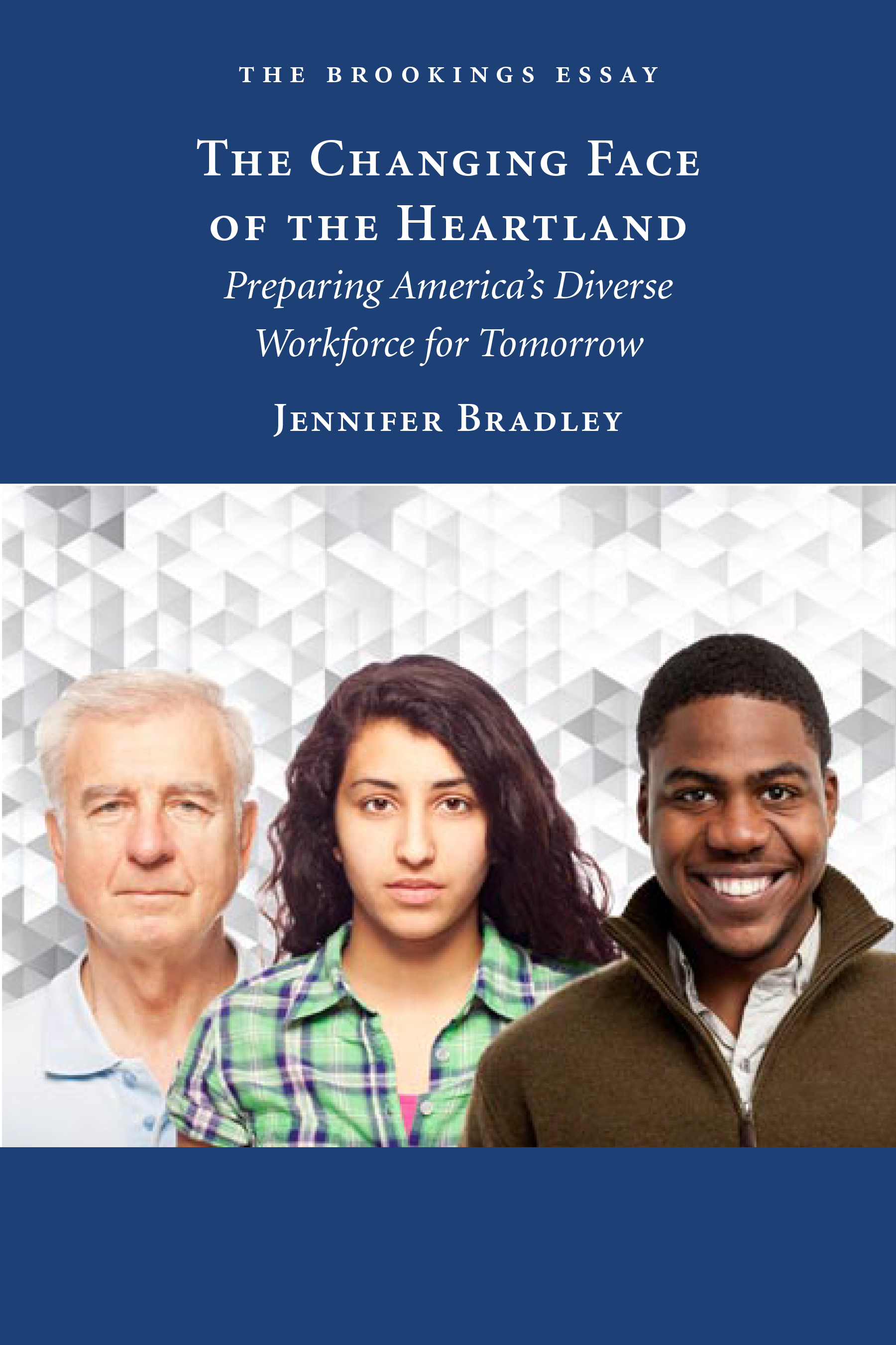 The Changing Face of the Heartland: Preparing America's Diverse Workforce for Tomorrow