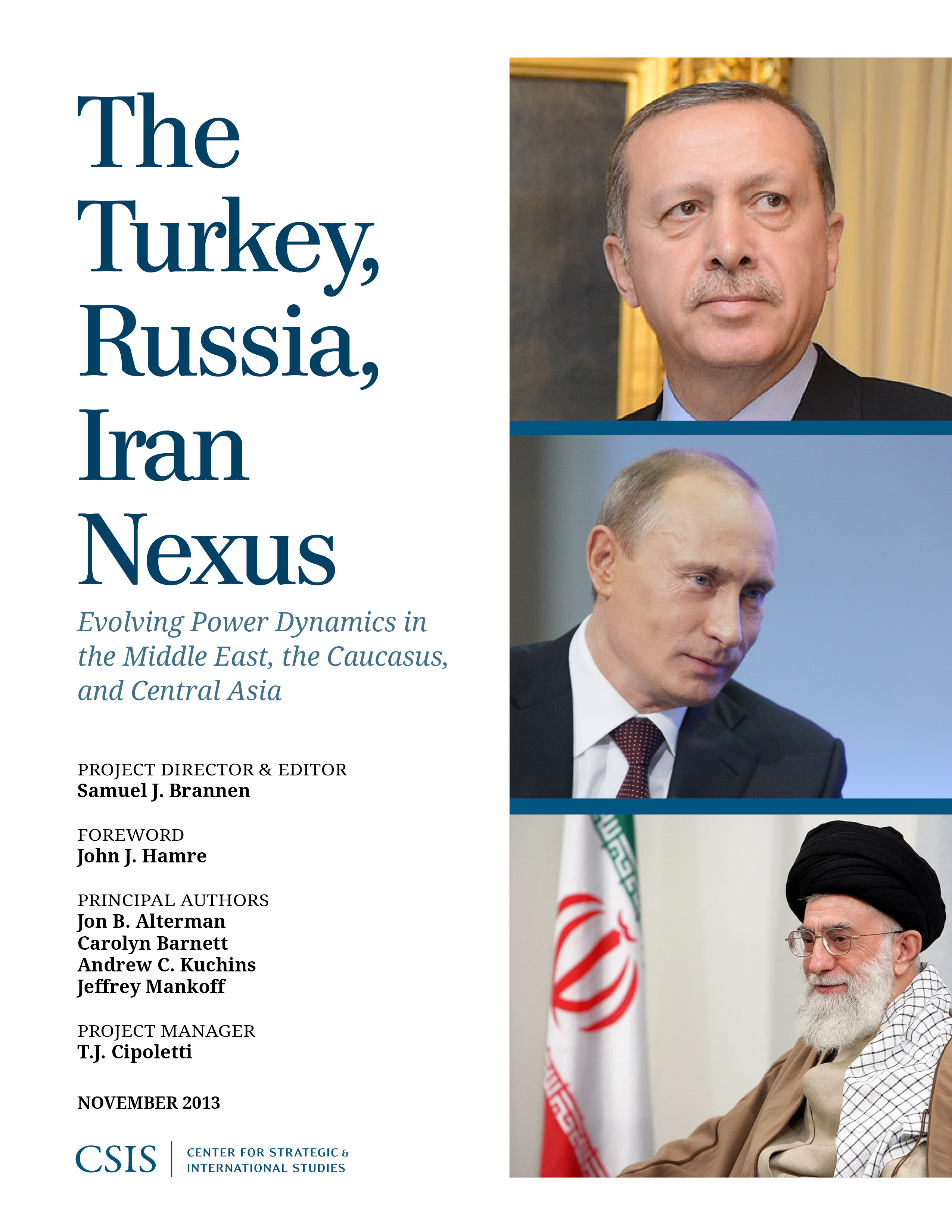 The Turkey, Russia, Iran Nexus: Evolving Power Dynamics in the Middle East, the Caucasus, and Central Asia