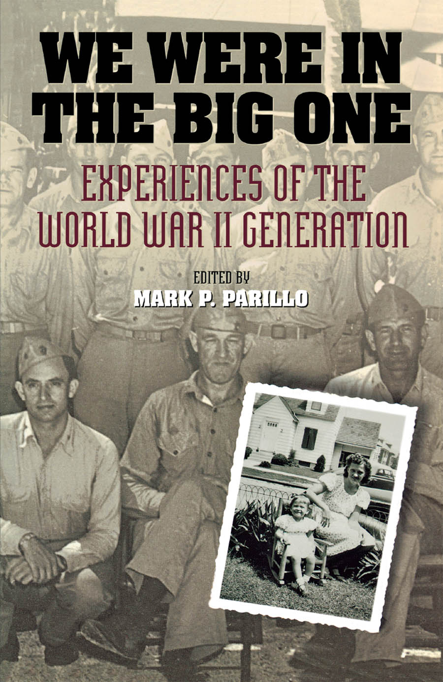 We Were in the Big One: Experiences of the World War II Generation