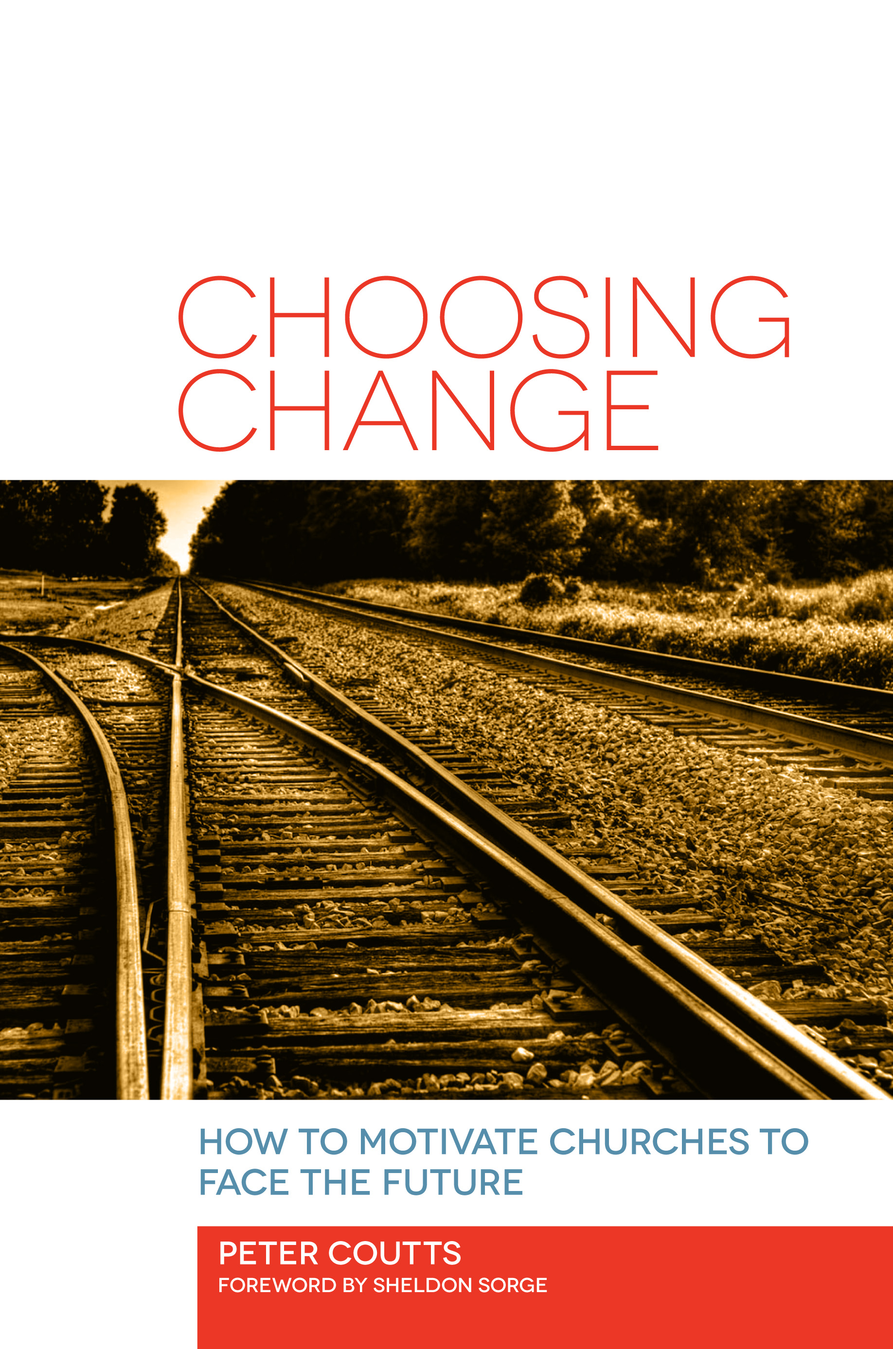 Choosing Change: How to Motivate Churches to Face the Future