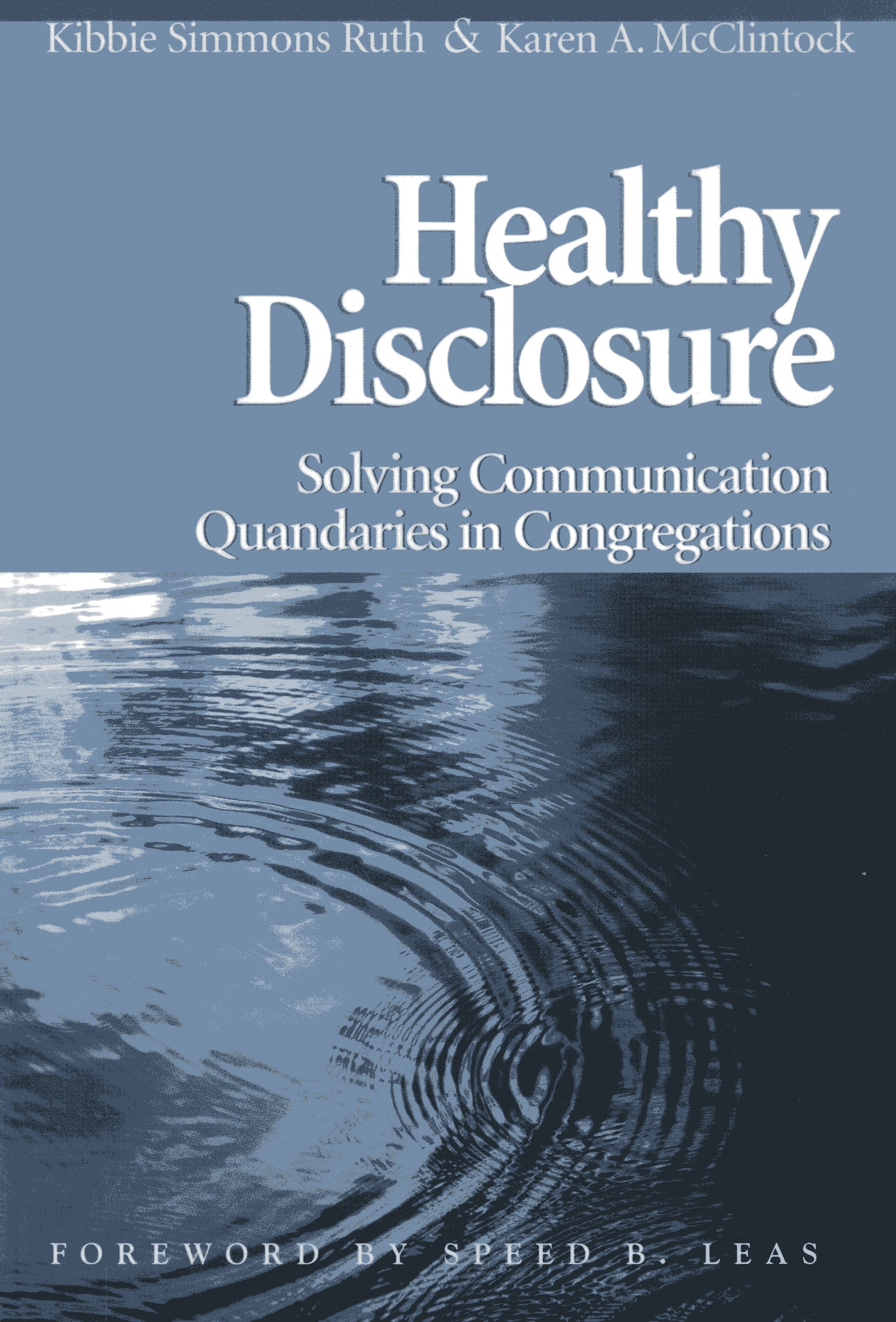 Healthy Disclosure: Solving Communication Quandaries in Congregations