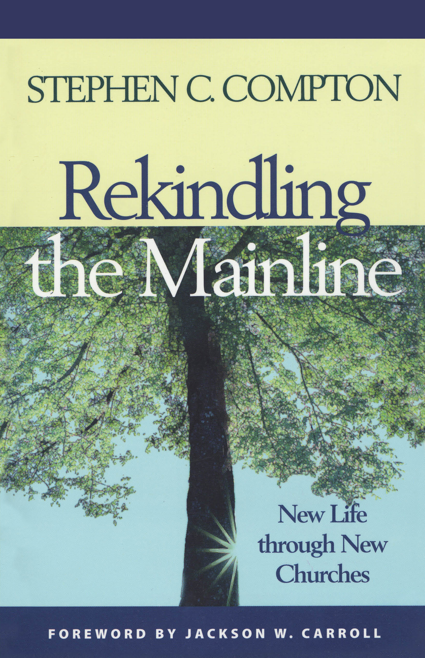 Rekindling the Mainline: New Life Through New Churches