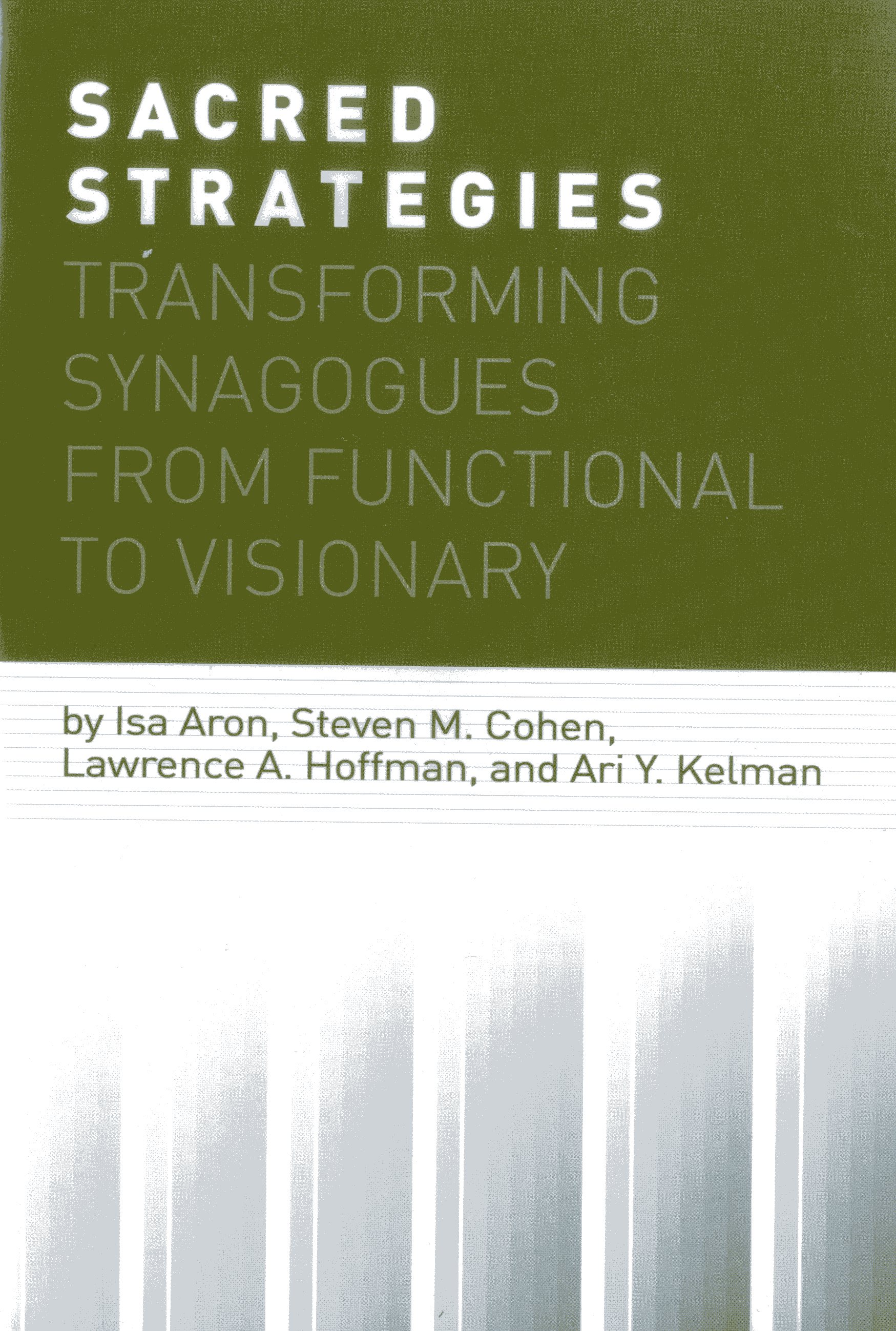 Sacred Strategies: Transforming Synagogues from Functional to Visionary