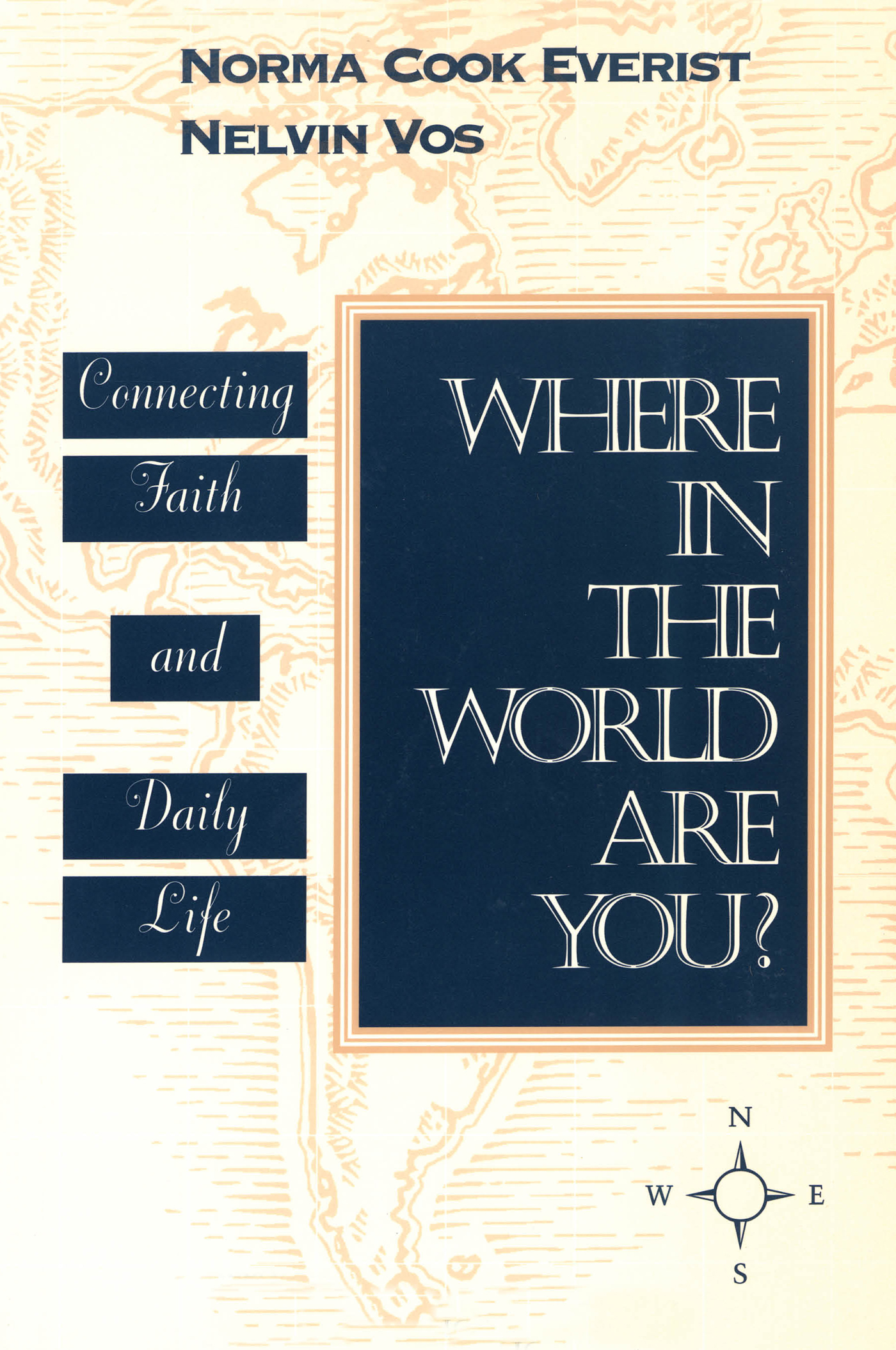 Where in the World Are You?: Connecting Faith & Daily Life