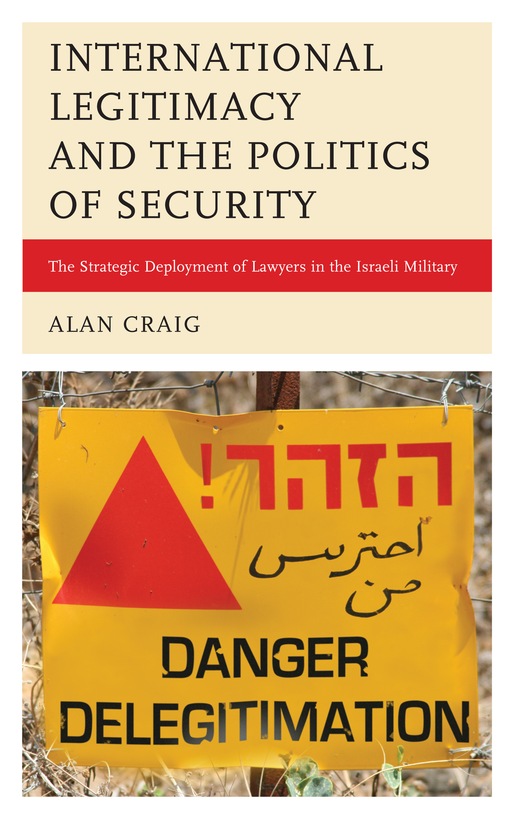 International Legitimacy and the Politics of Security: The Strategic Deployment of Lawyers in the Israeli Military