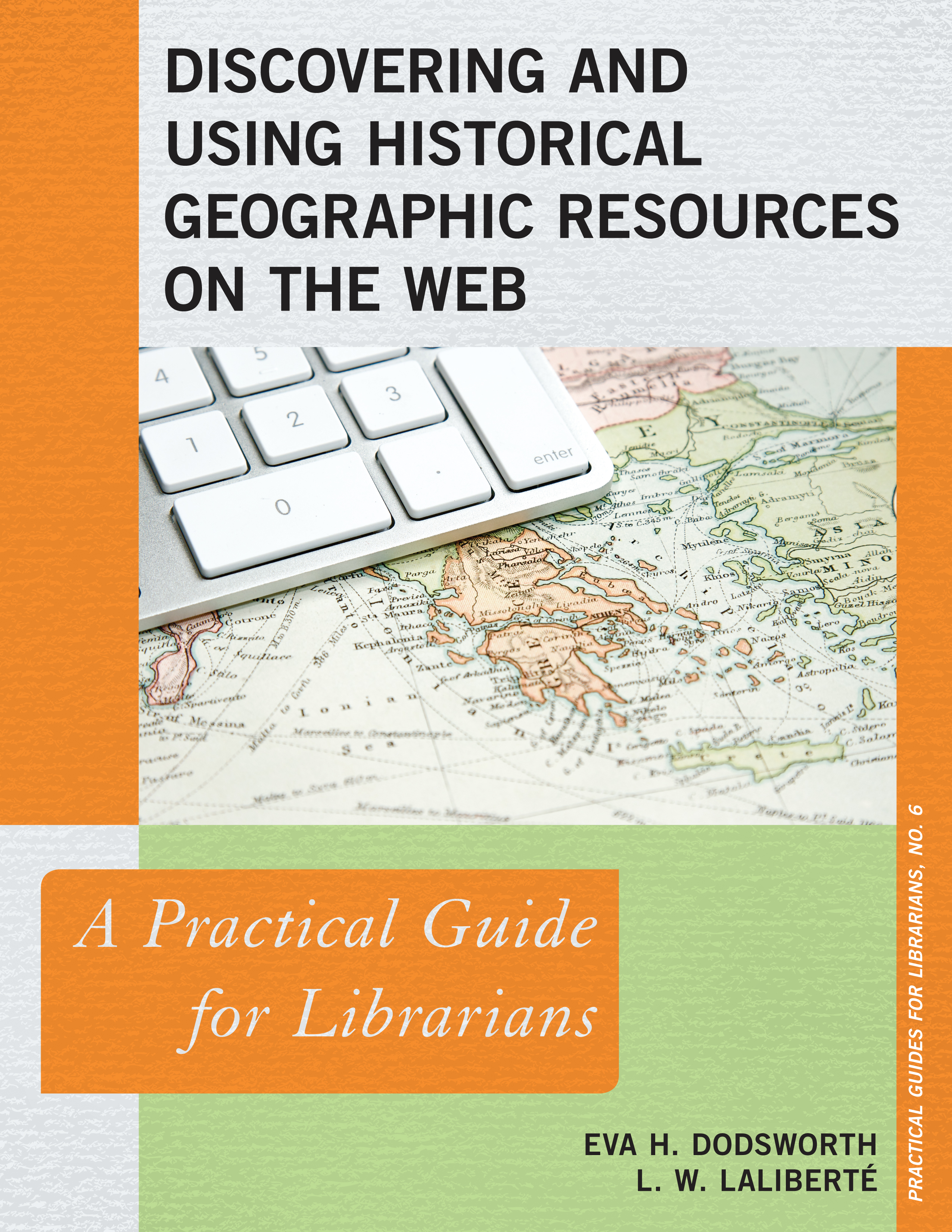 Discovering and Using Historical Geographic Resources on the Web: A Practical Guide for Librarians