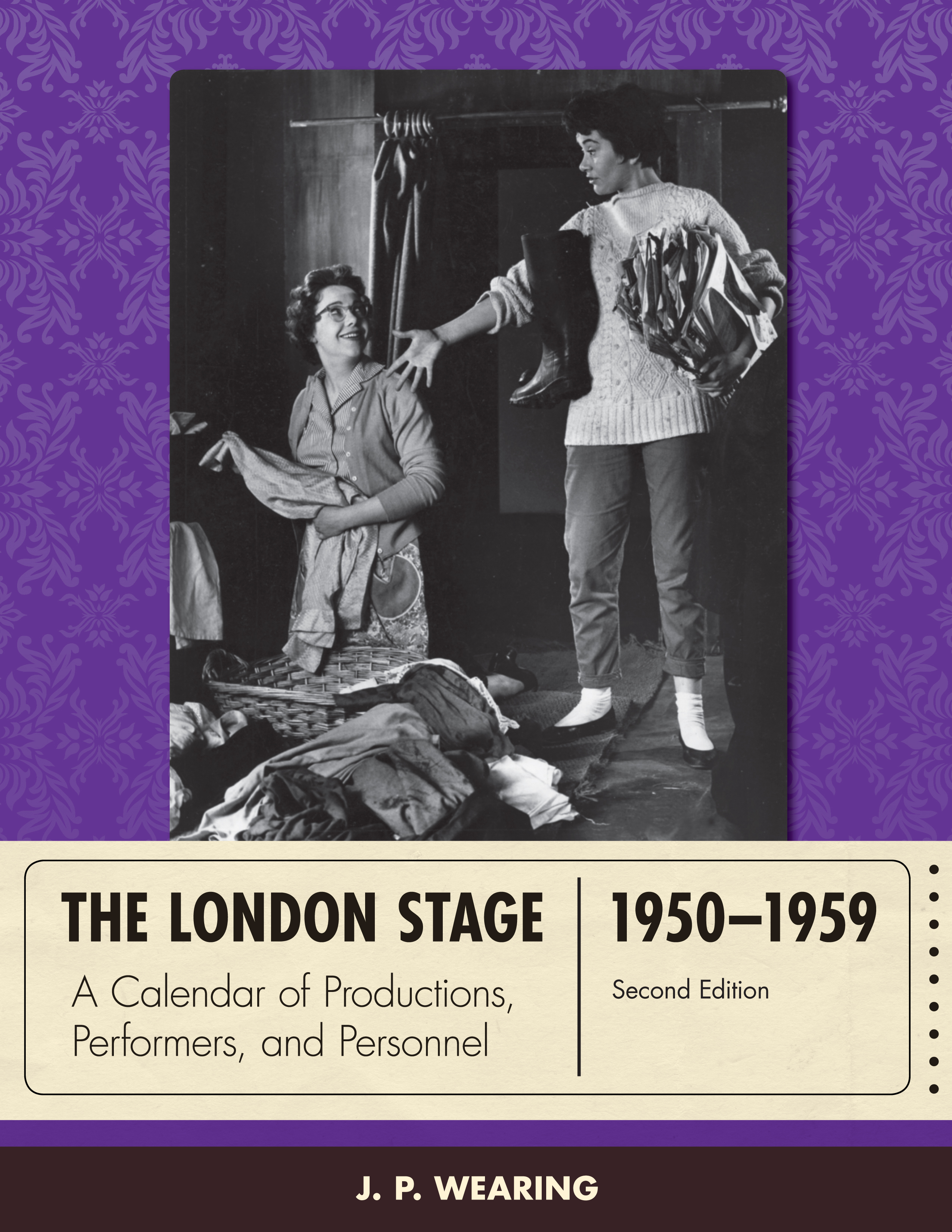 The London Stage 1950-1959: A Calendar of Productions, Performers, and Personnel