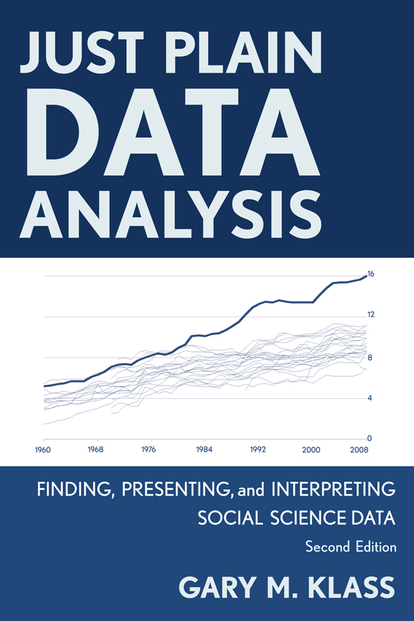 Just Plain Data Analysis: Finding, Presenting, and Interpreting Social Science Data