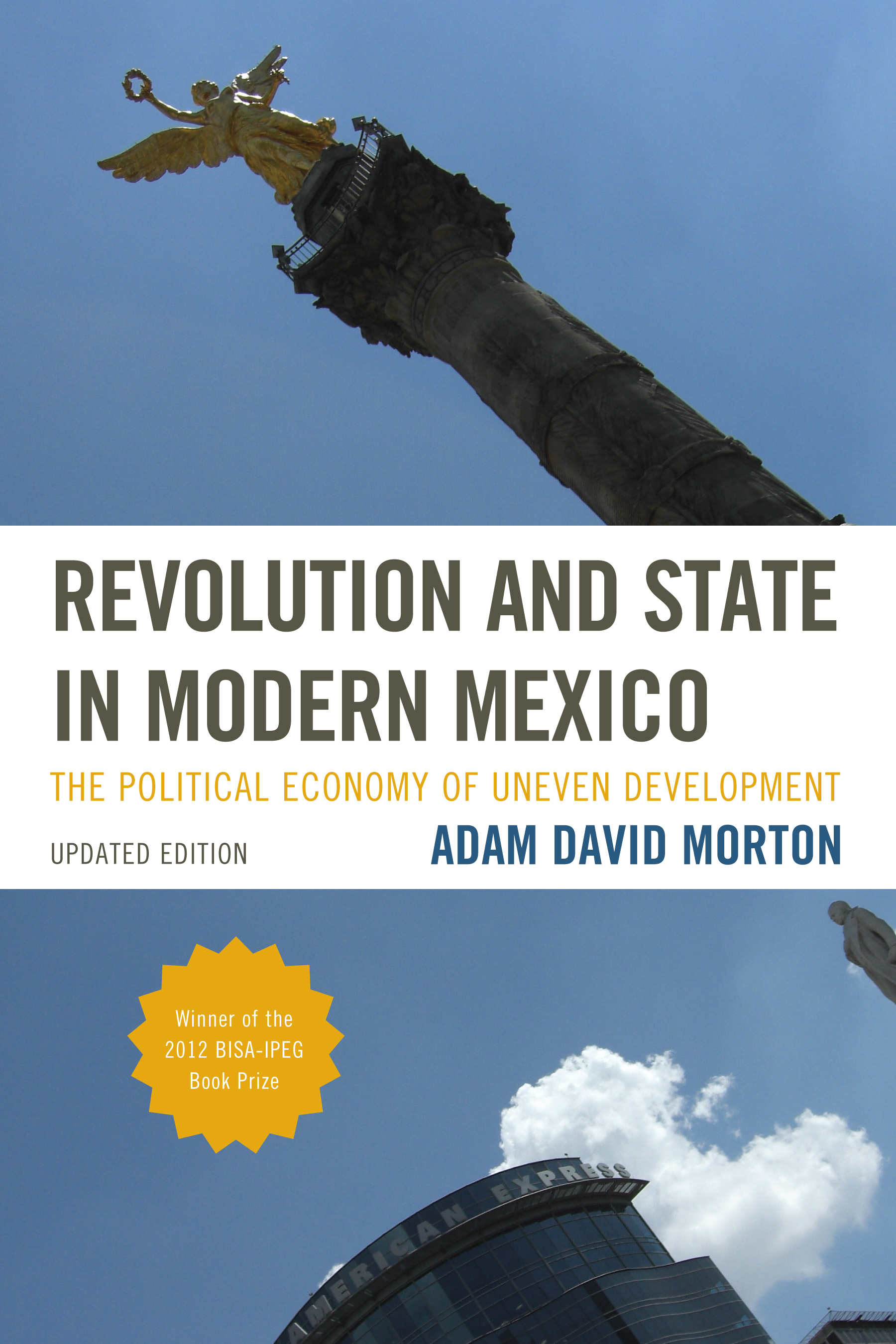 Revolution and State in Modern Mexico: The Political Economy of Uneven Development
