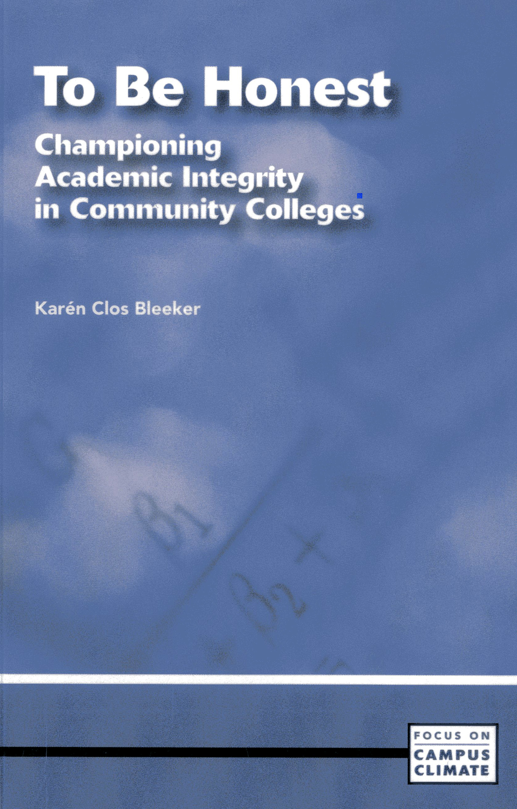 To Be Honest: Championing Academic Integrity in Community Colleges