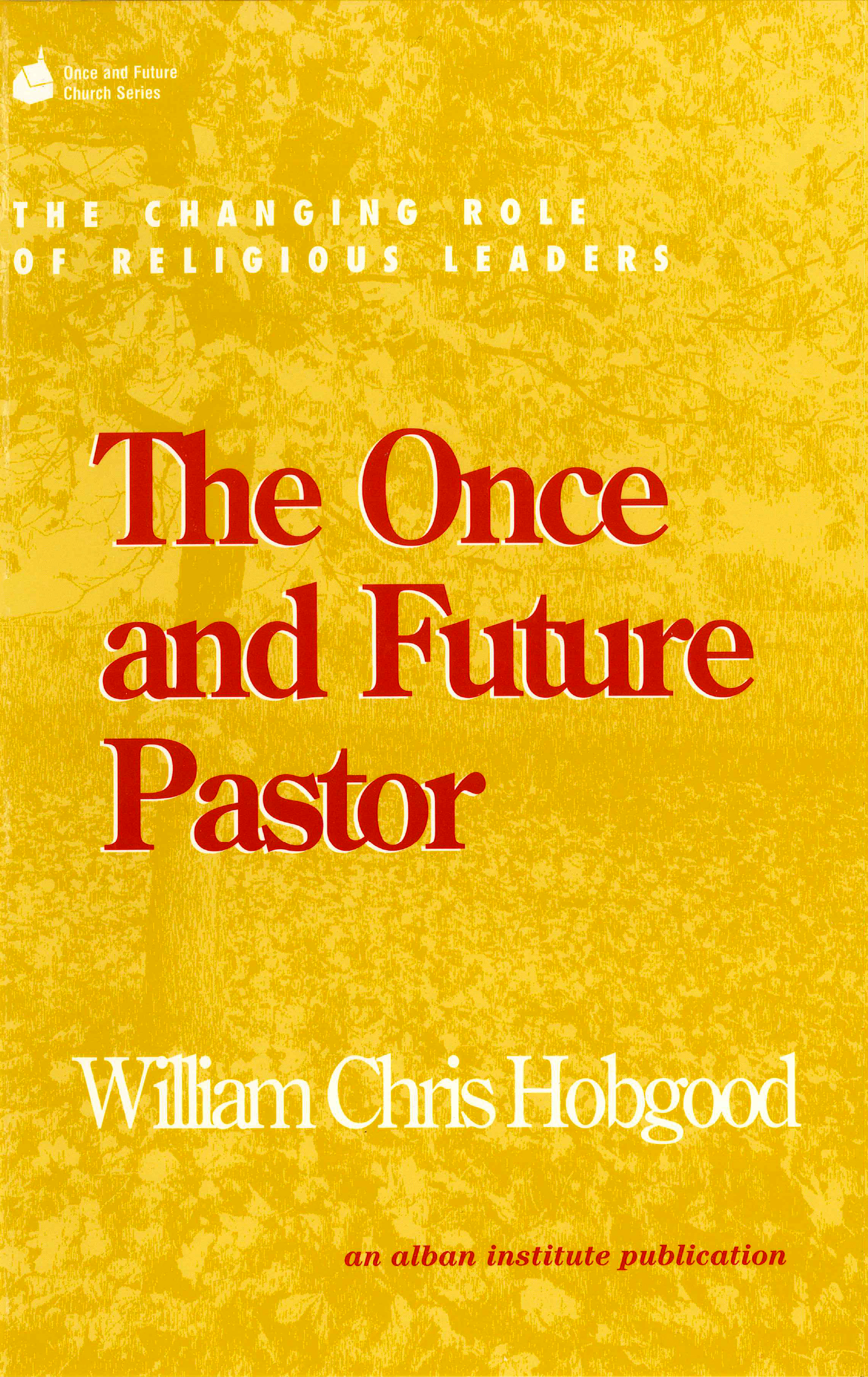 The Once and Future Pastor: The Changing Role of Religious Leaders