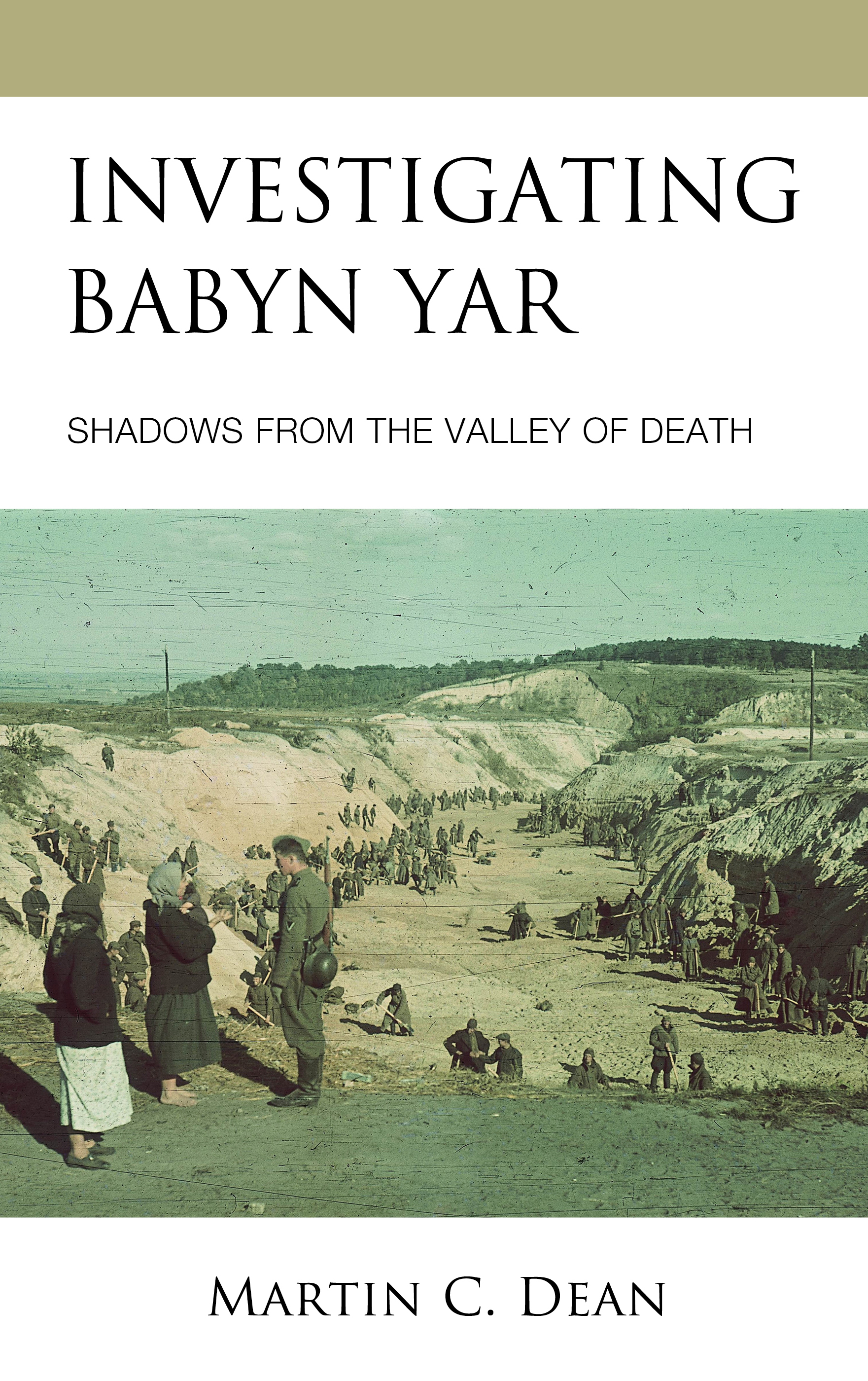 Investigating Babyn Yar: Shadows from the Valley of Death