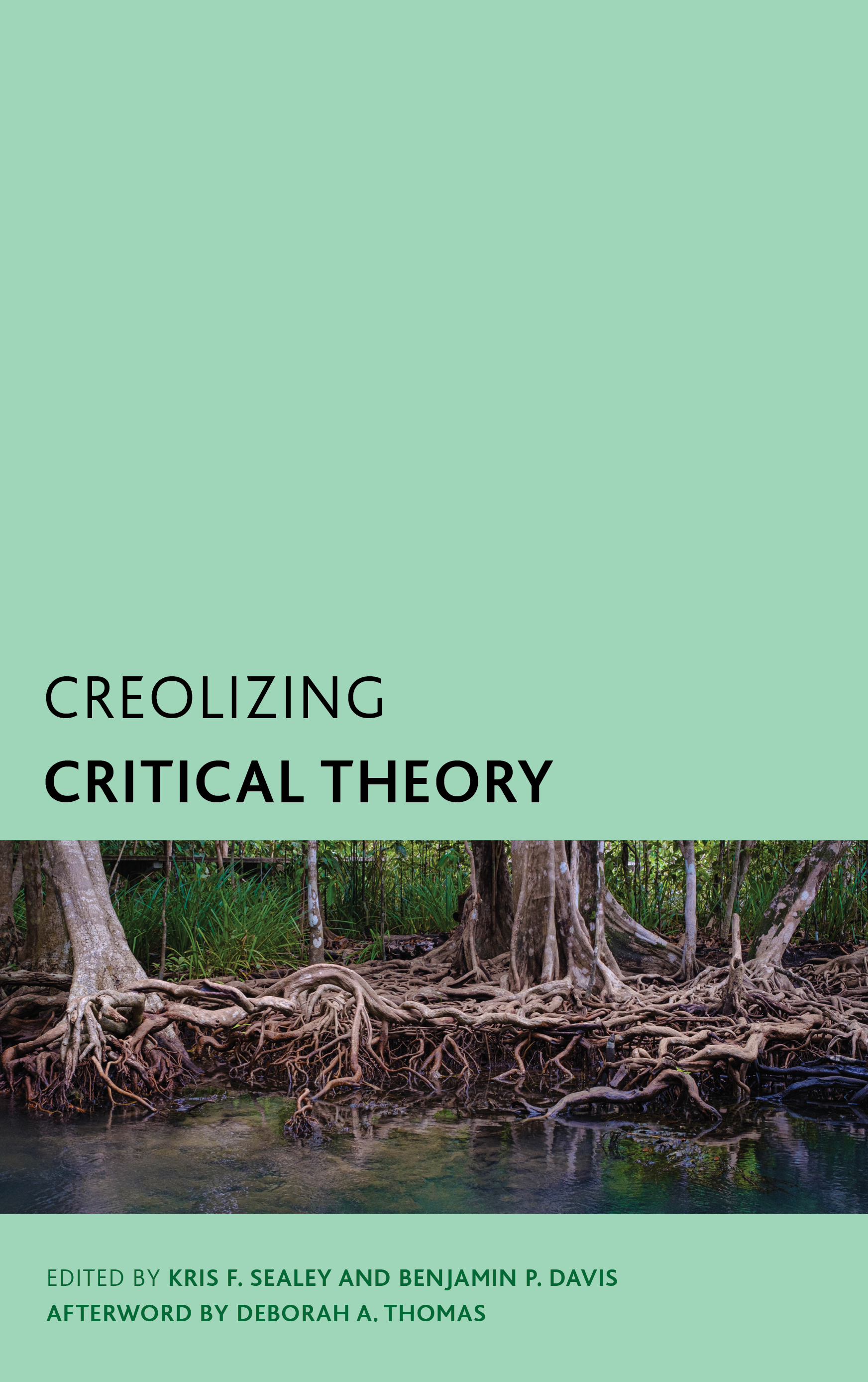 Creolizing Critical Theory: New Voices in Caribbean Philosophy