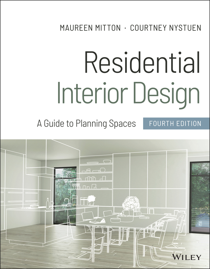 Residential Interior Design: A Guide to Planning Spaces 4th Edition