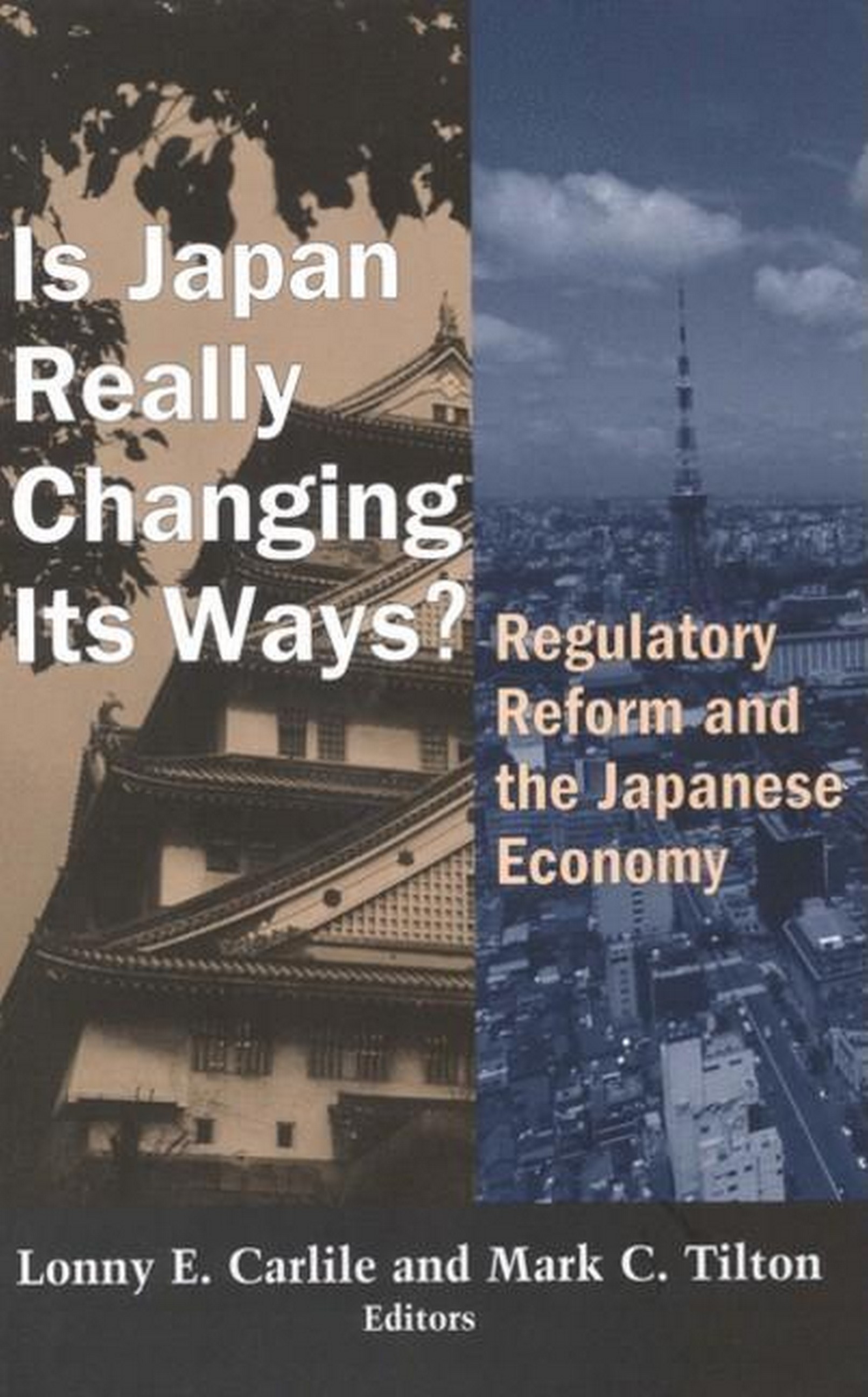 Is Japan Really Changing Its Ways?: Regulatory Reform and the Japanese Economy