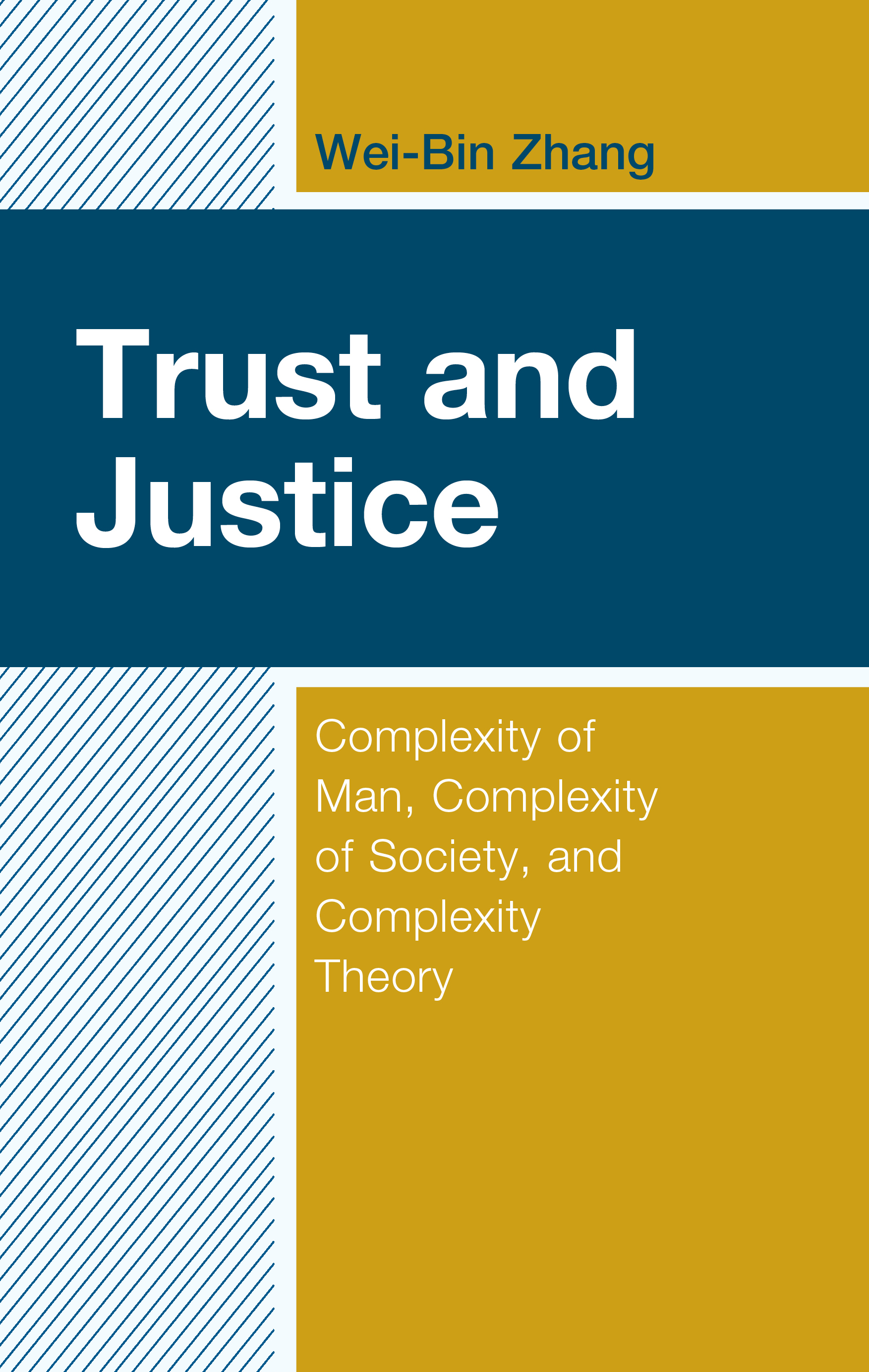 Trust and Justice: Complexity of Man, Complexity of Society, and Complexity Theory