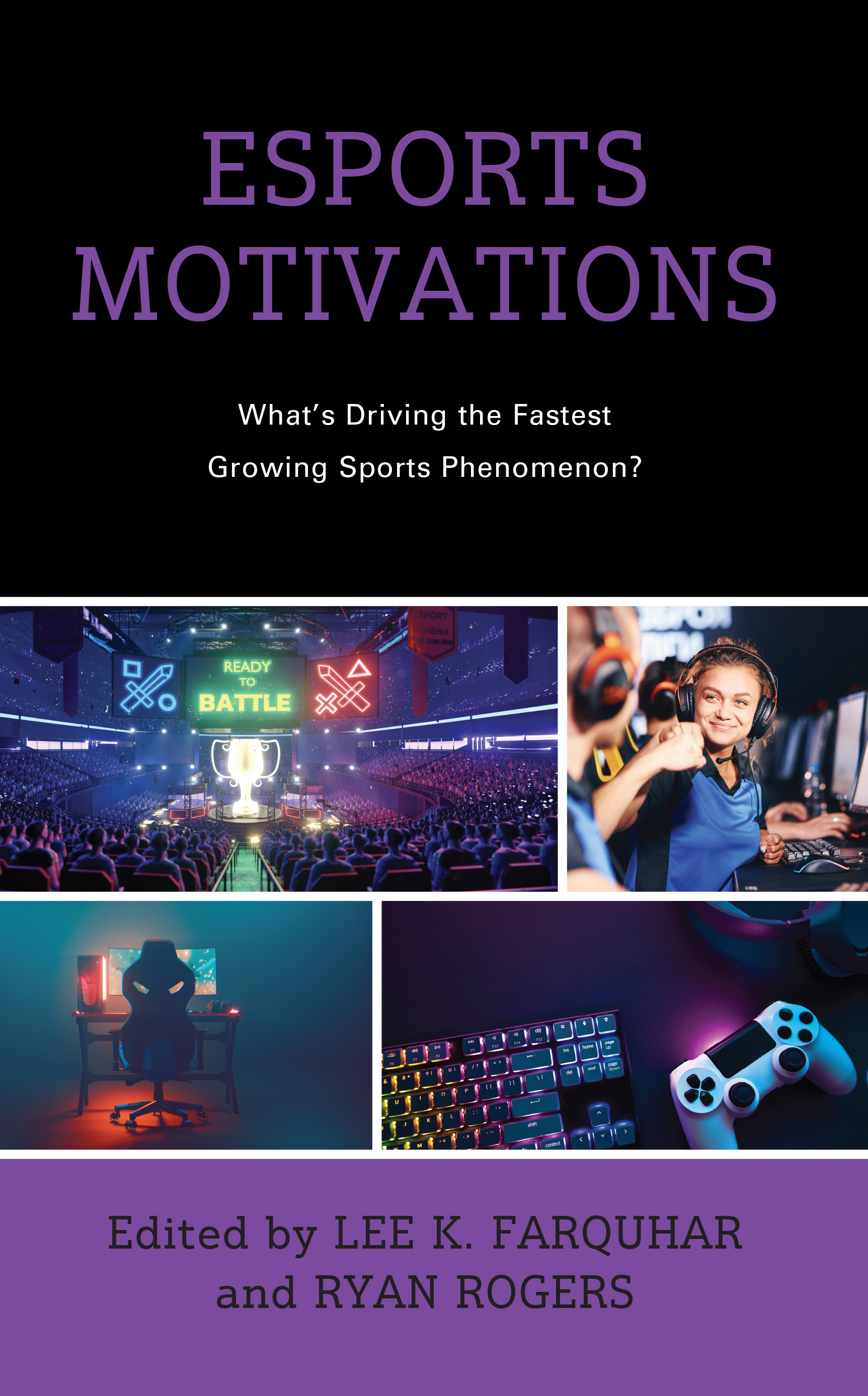 Esports Motivations: What's Driving the Fastest Growing Sports Phenomenon?