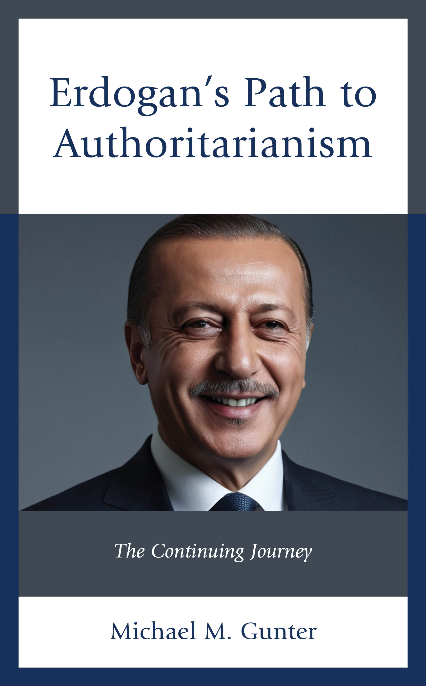 Erdogan's Path to Authoritarianism: The Continuing Journey