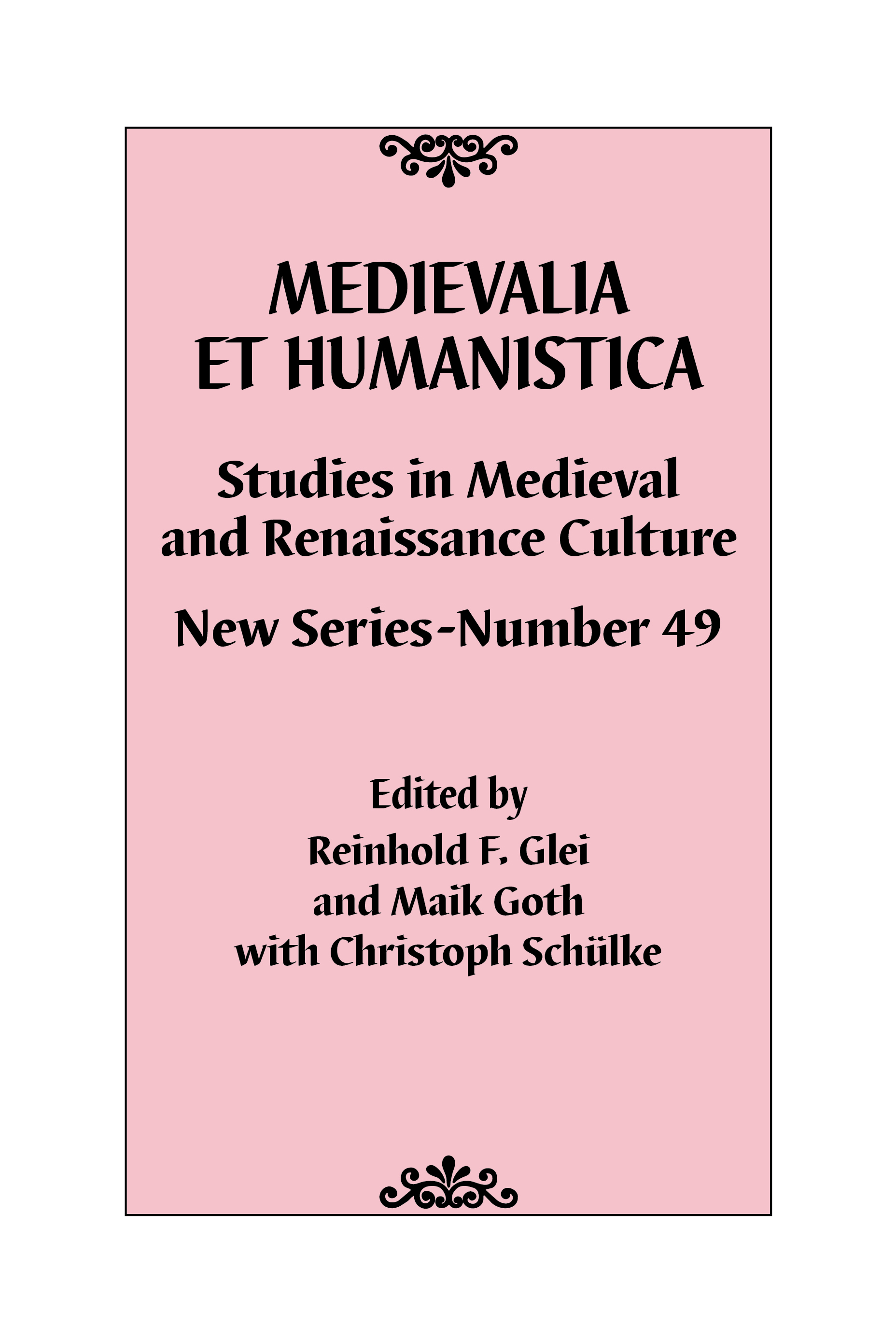 Medievalia et Humanistica, No. 49: Studies in Medieval and Renaissance Culture: New Series
