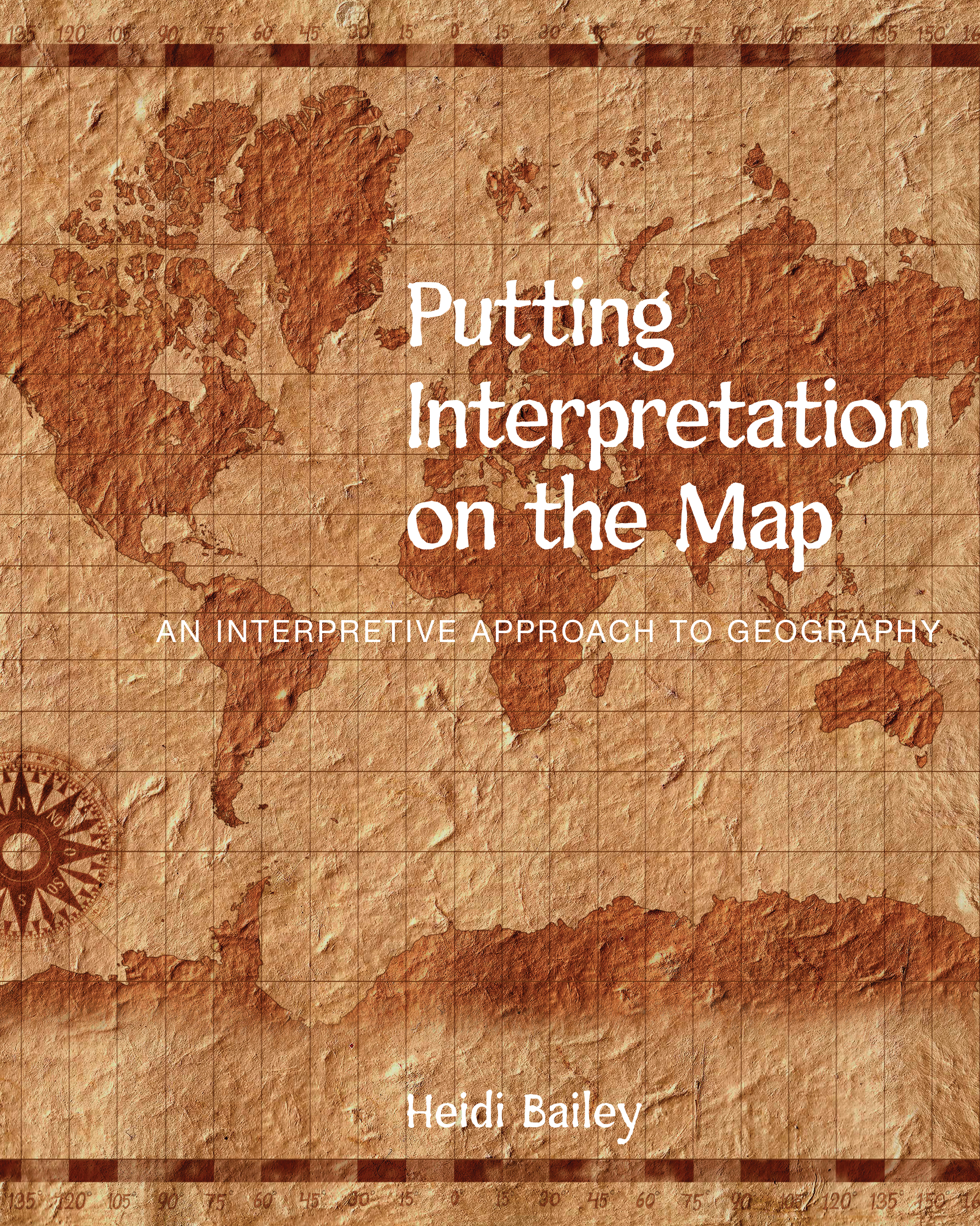 Putting Interpretation on the Map: An Interpretive Approach to Geography