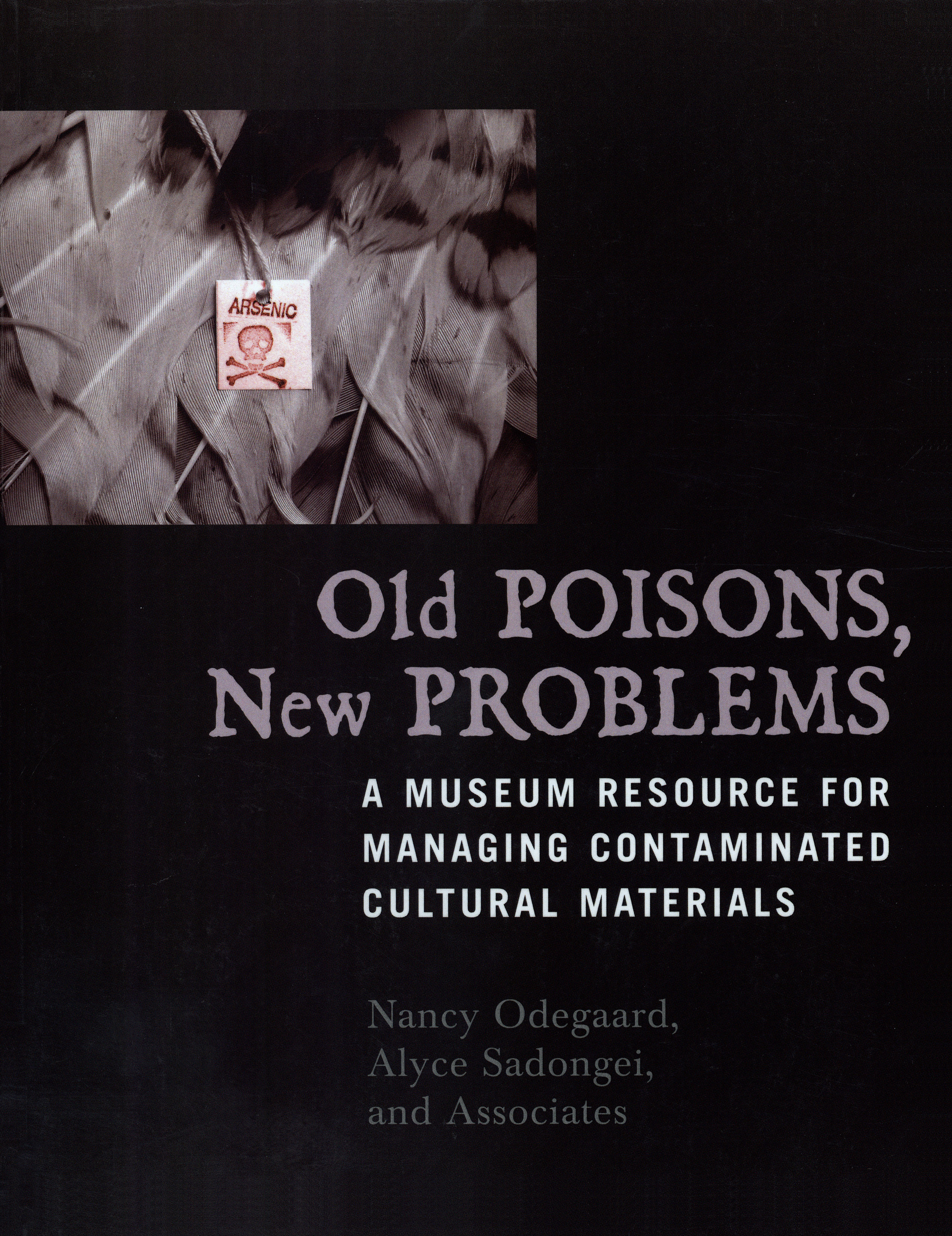 Old Poisons, New Problems: A Museum Resource for Managing Contaminated Cultural Materials