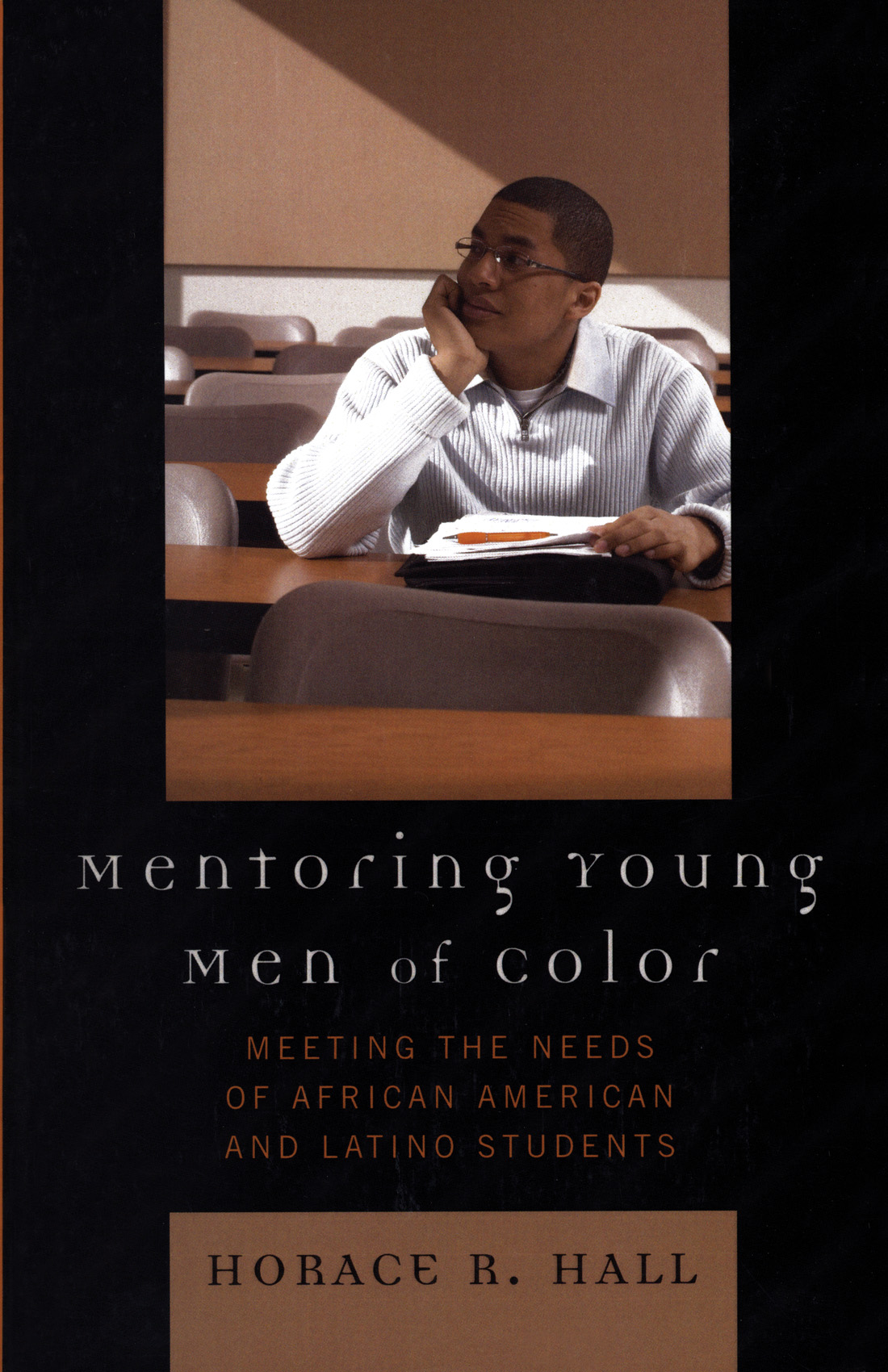 Mentoring Young Men of Color: Meeting the Needs of African American and Latino Students