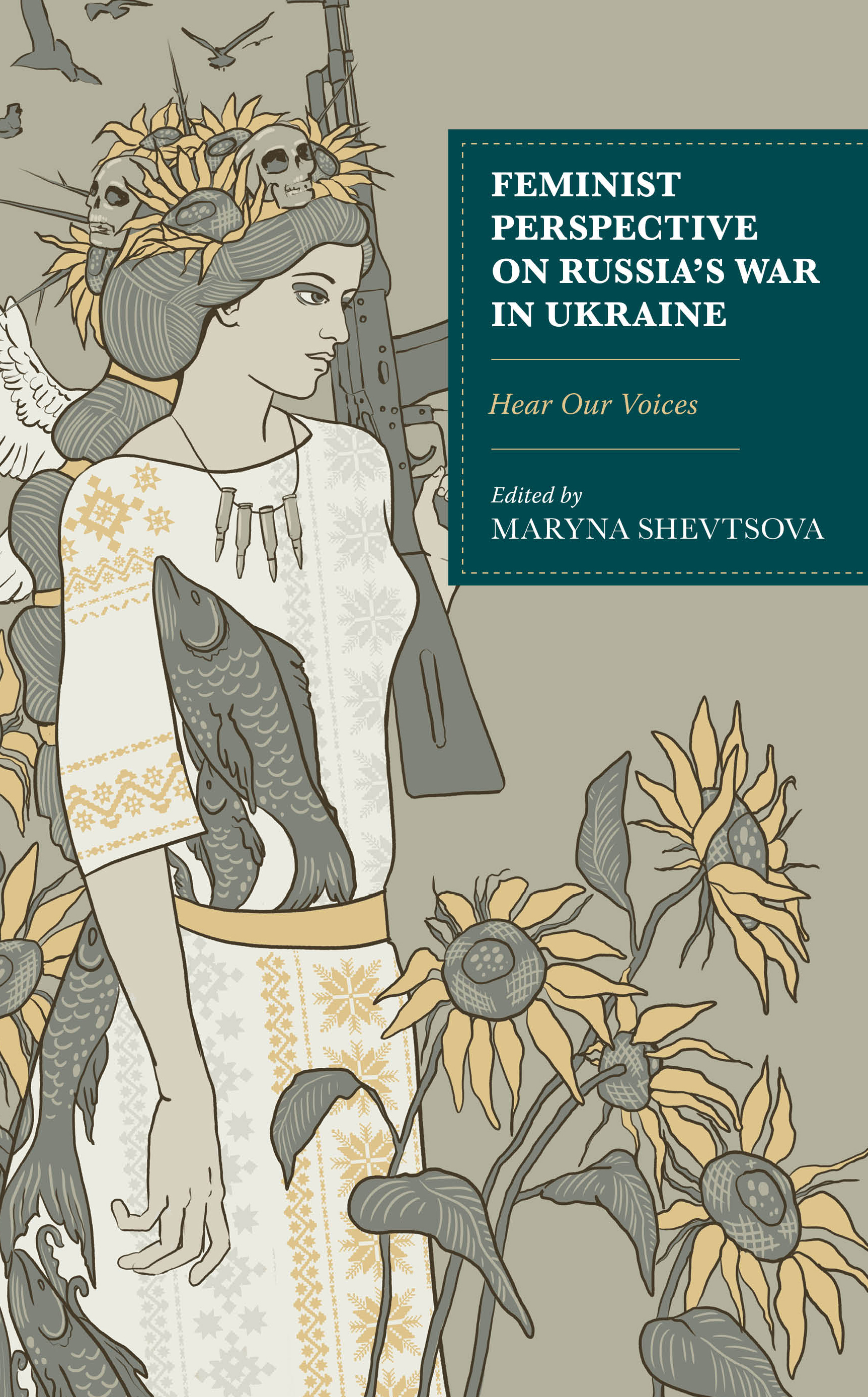 Feminist Perspective on Russia’s War in Ukraine: Hear Our Voices
