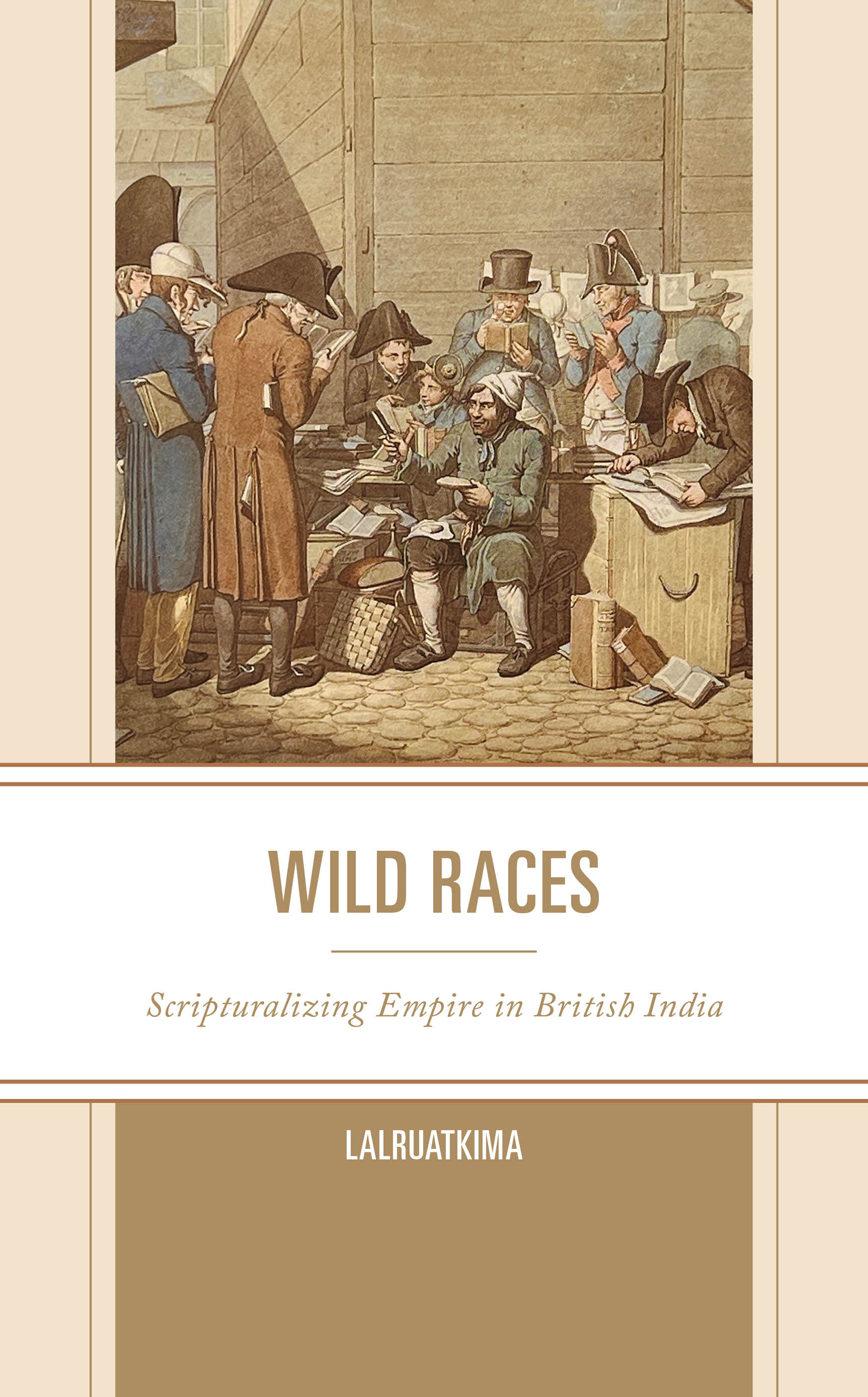 Wild Races: Scripturalizing Empire in British India