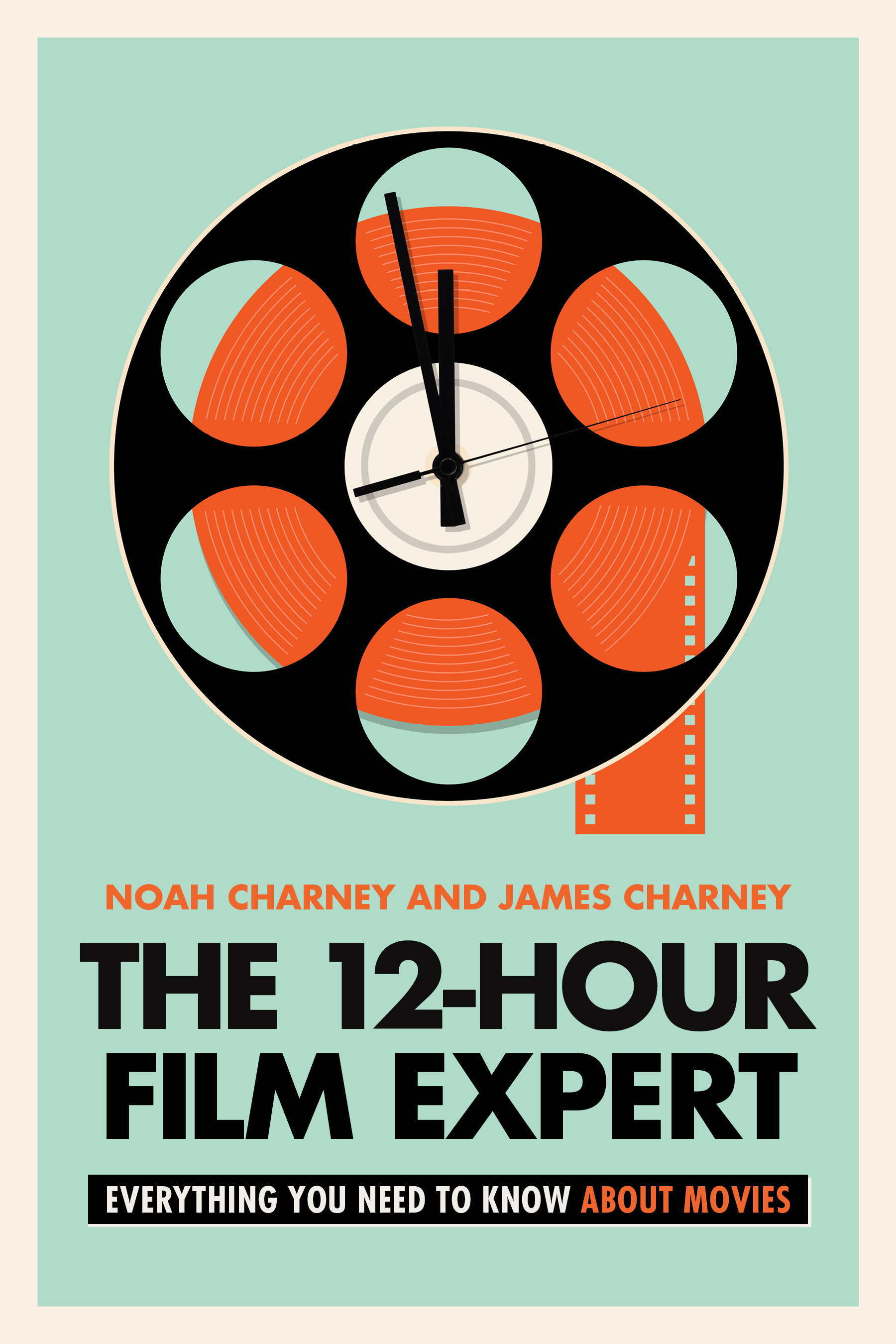 The 12-Hour Film Expert: Everything You Need to Know about Movies