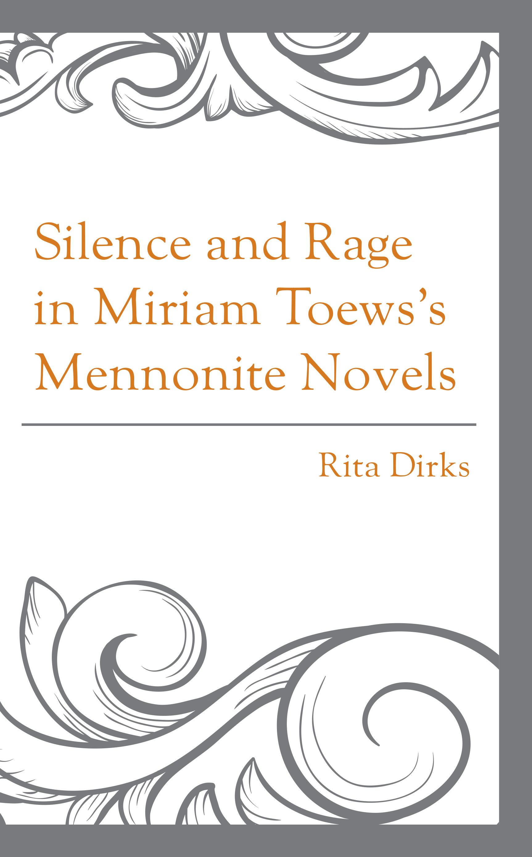 Silence and Rage in Miriam Toews’s Mennonite Novels