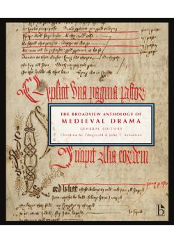 Broadview Anthology of Medieval Drama, The