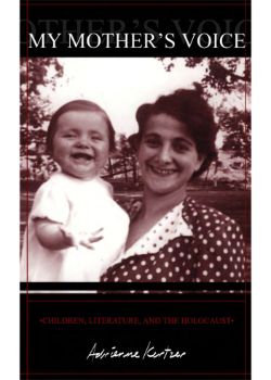 My Mother's Voice: Children, Literature, and the Holocaust