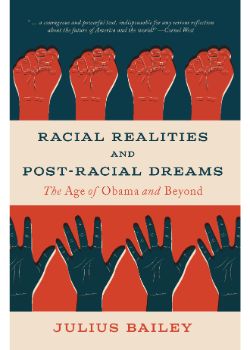 Racial Realities and Post-Racial Dreams