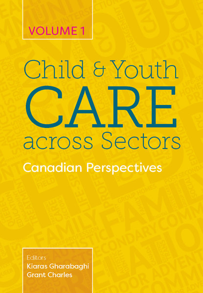 Child and Youth Care across Sectors, Volume 1: Canadian Perspectives