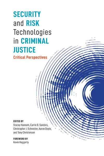 Security and Risk Technologies in Criminal Justice: Critical Perspectives