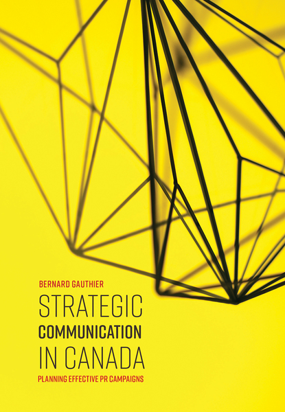 Strategic Communication in Canada: Planning Effective PR Campaigns