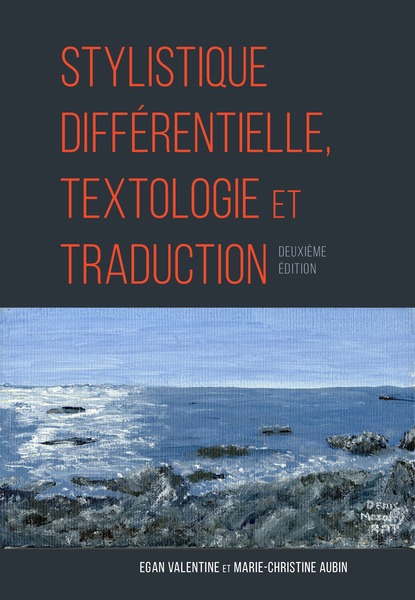 Stylistique différentielle, textologie et traduction: Deuxième édition