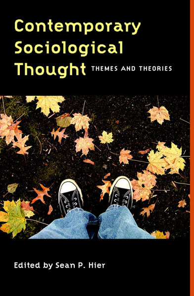 Contemporary Sociological Thought: Themes and Theories