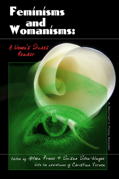 Feminisms and Womanisms: A Women's Studies Reader