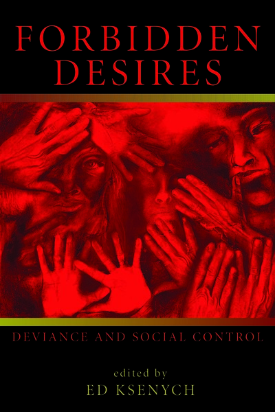 Forbidden Desires: Deviance and Social Control