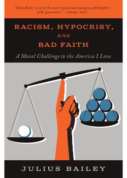 Racism, Hypocrisy, and Bad Faith