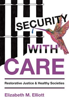 Security, With Care: Restorative Justice and Healthy Societies
